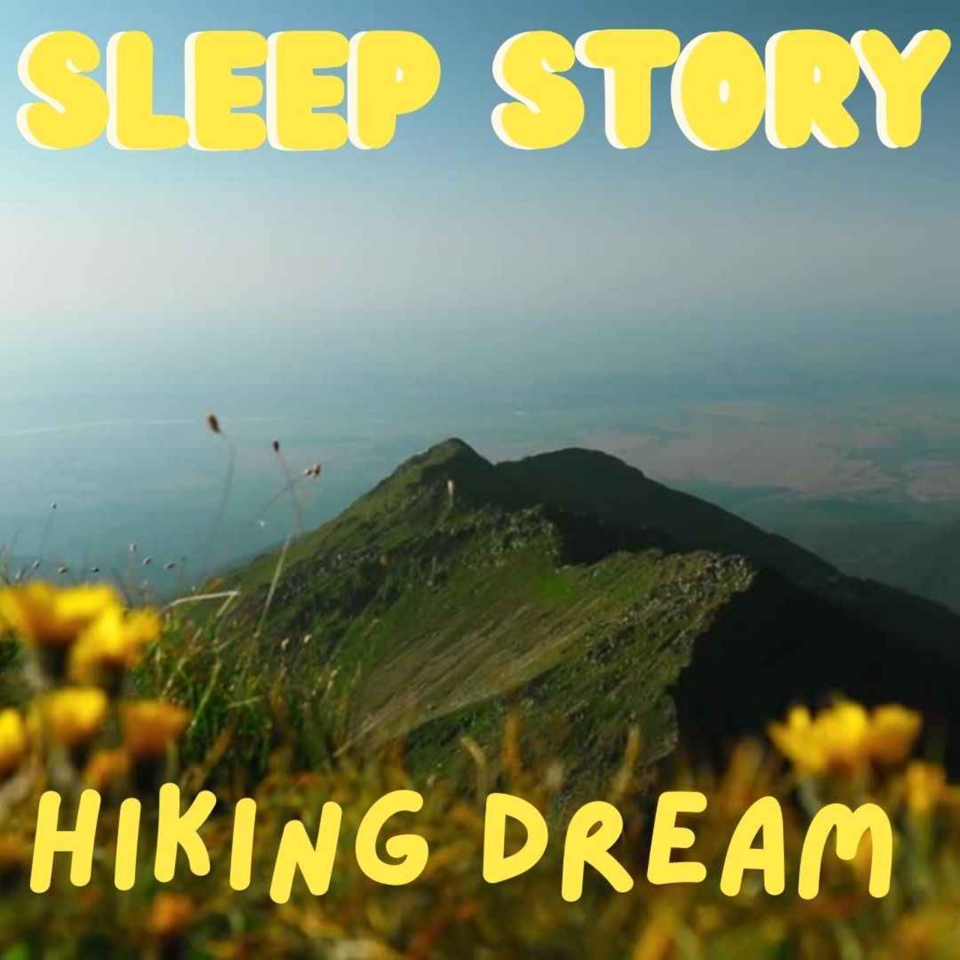 Hiking Dream - Sleep Story Meditation With Music 🎶 Hiking Dream - Sleep Story Meditation With Music 🎶
