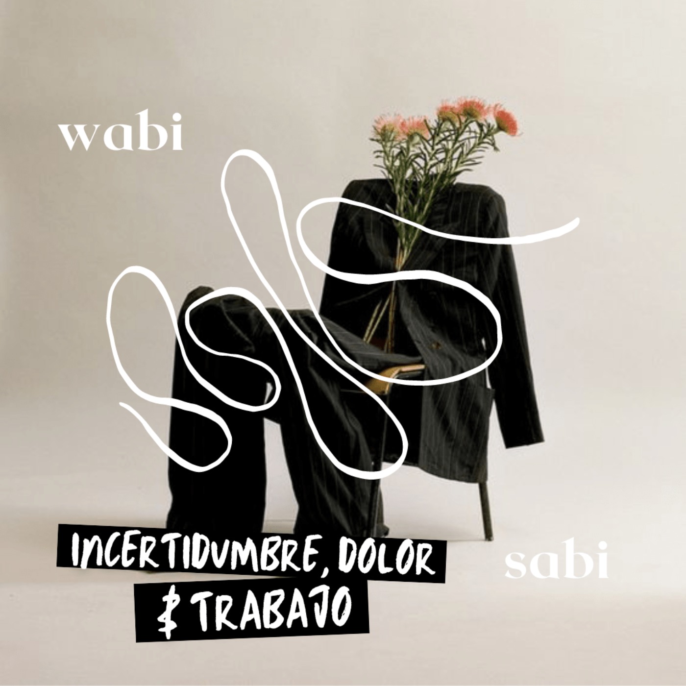 Incertidumbre, dolor y trabajo