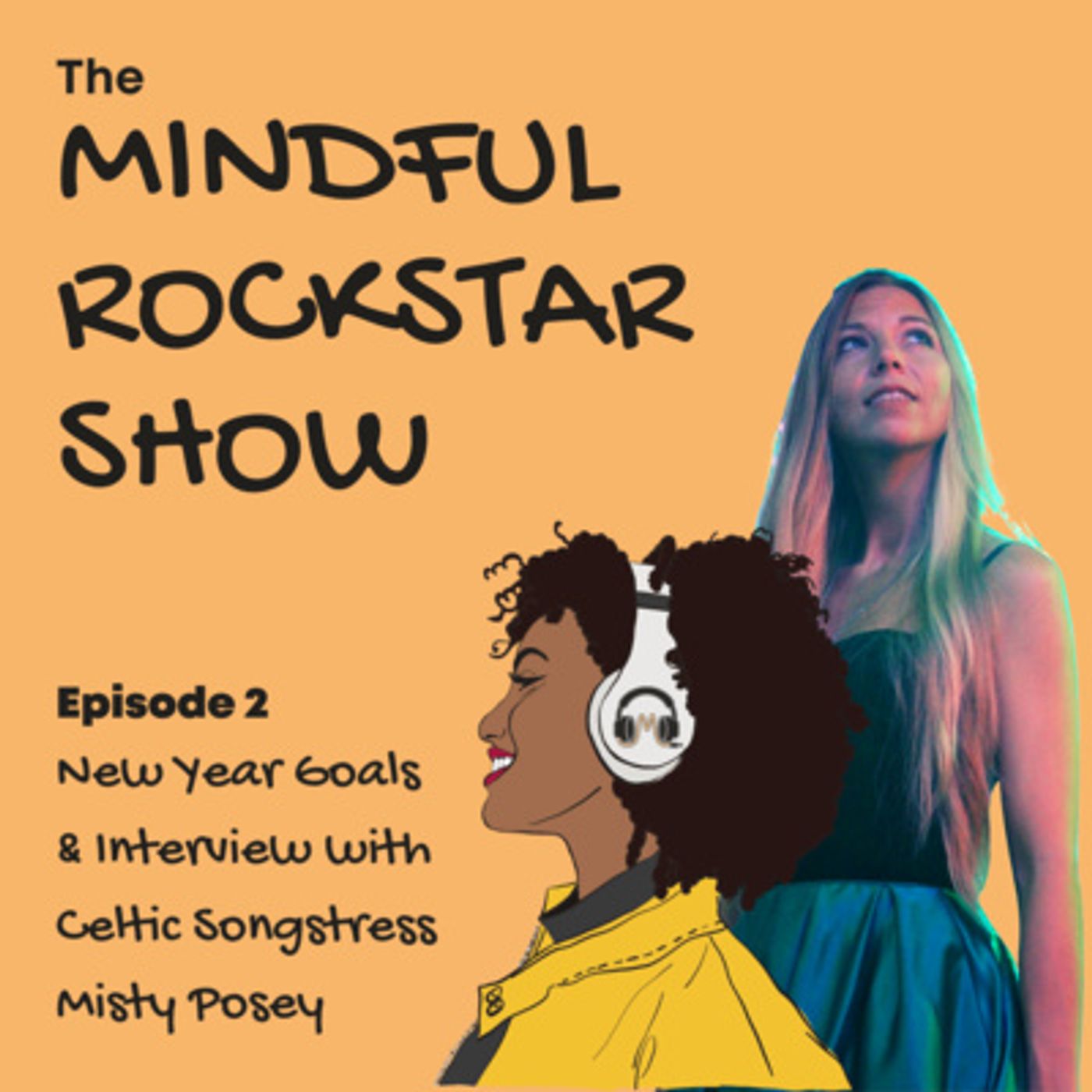 EP 2: New Year Goals & Interview with Celtic Songstress Misty Posey