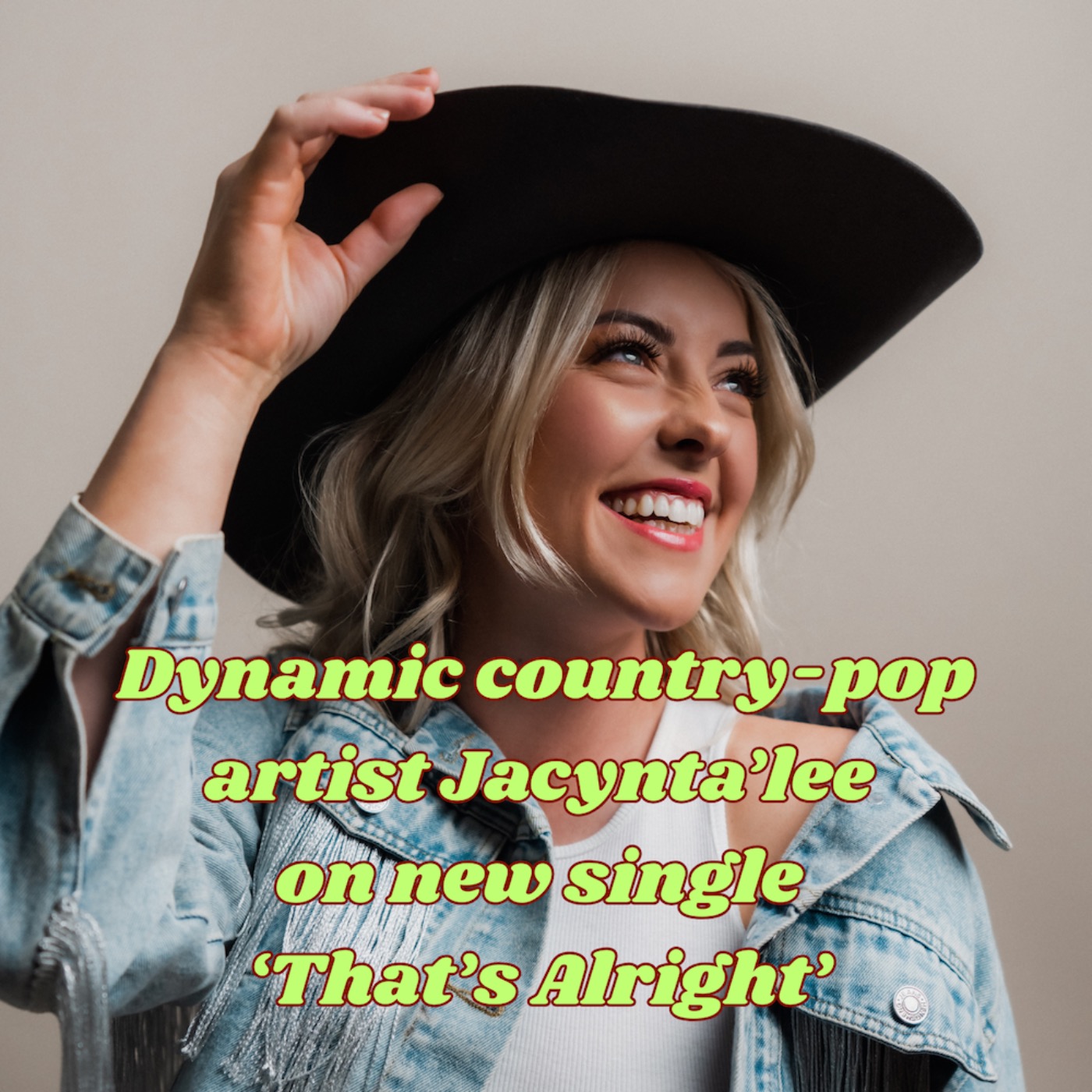 Dynamic country-pop artist Jacynta’lee on new single ‘That’s Alright’ and EP plans episode artwork