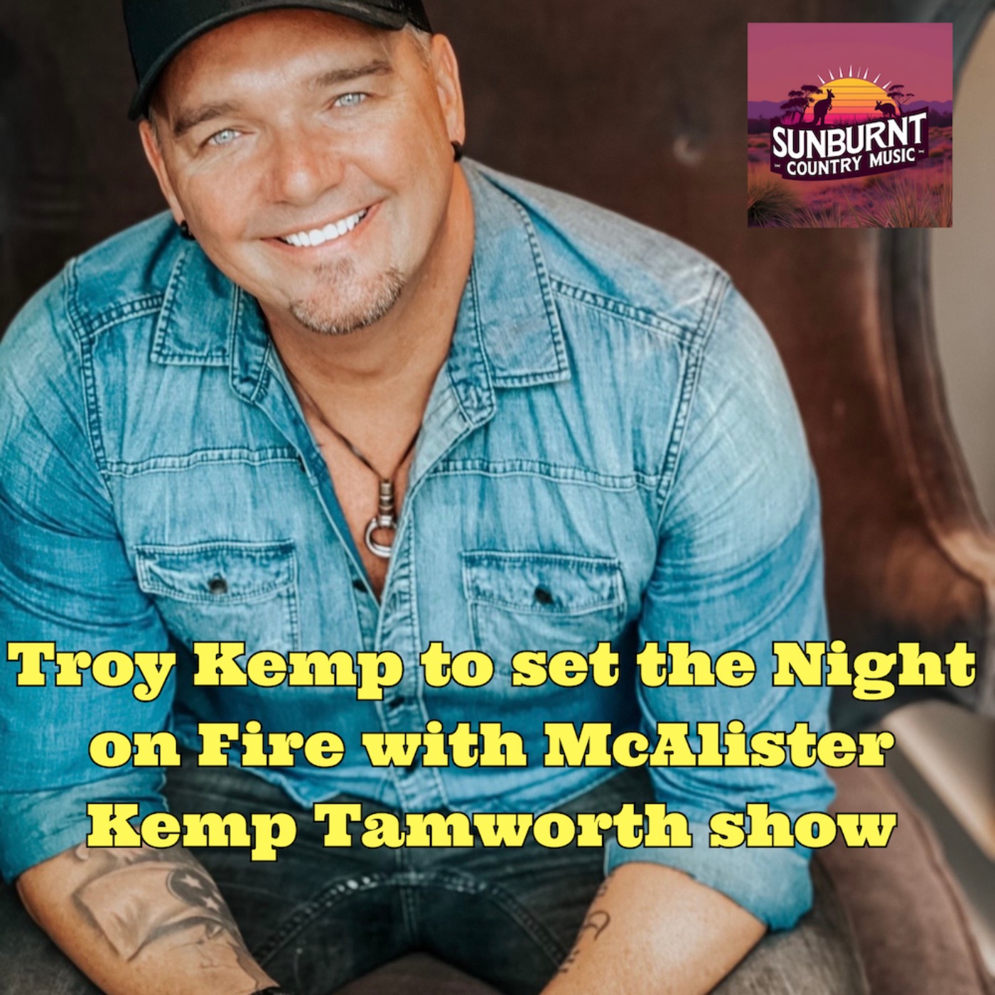 Troy Kemp to set the Night on Fire with McAlister Kemp Tamworth show episode artwork