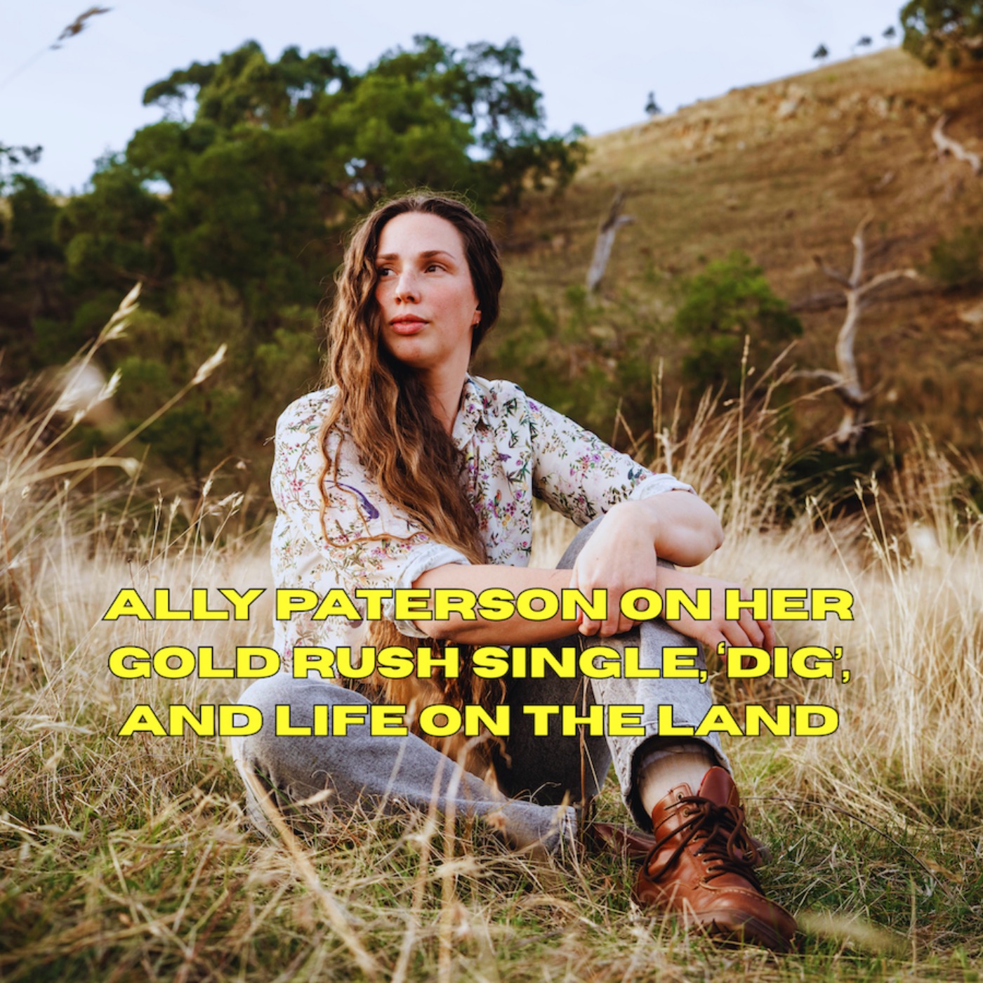 Ally Paterson on her Gold Rush single, ‘Dig’, and life on the land episode artwork