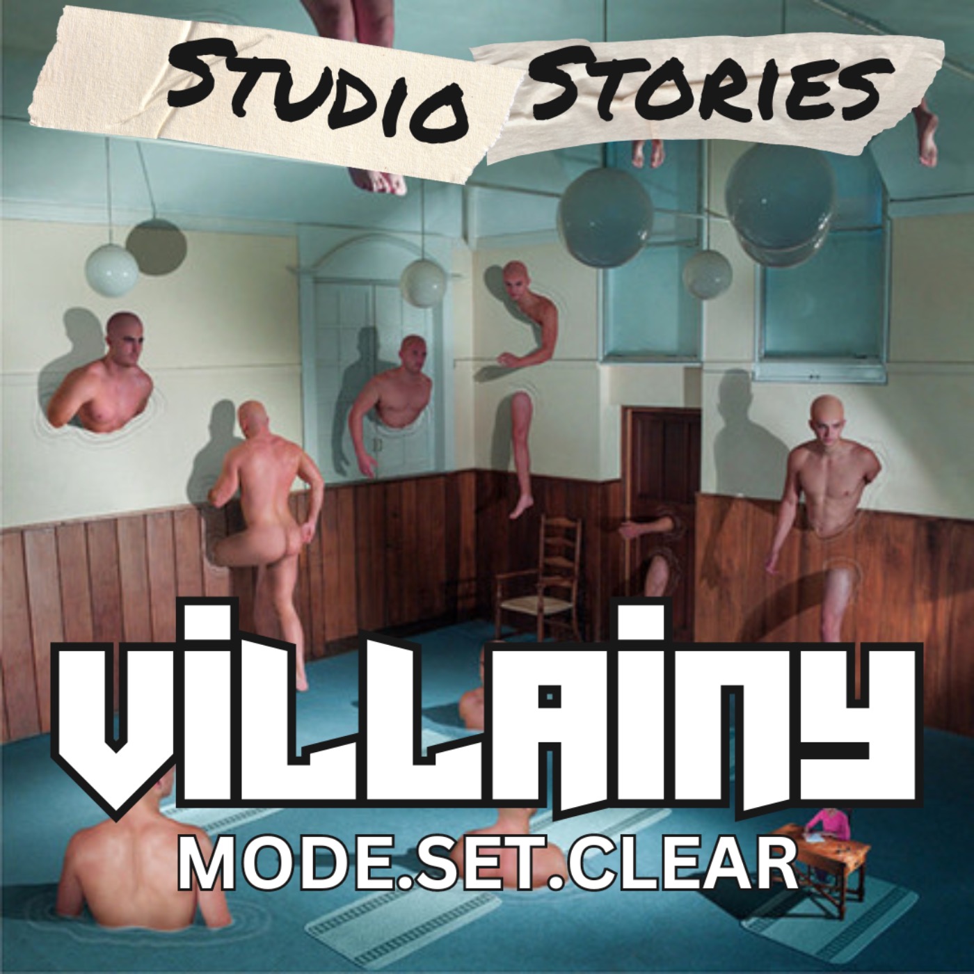 Villainy - Mode. Set. Clear w/Neill Fraser, Thomas Watts, James Dylan, Dave Johnston and Ben Ehrenberg