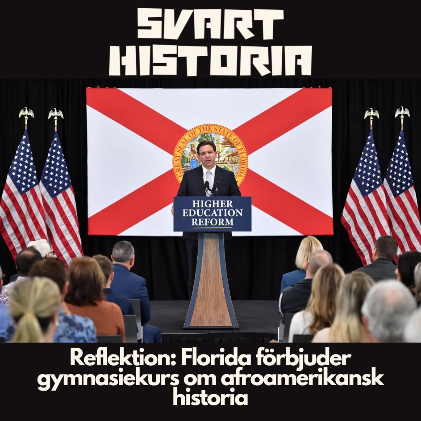 Reflektion: Florida förbjuder gymnasiekurs om afroamerikansk historia episode artwork