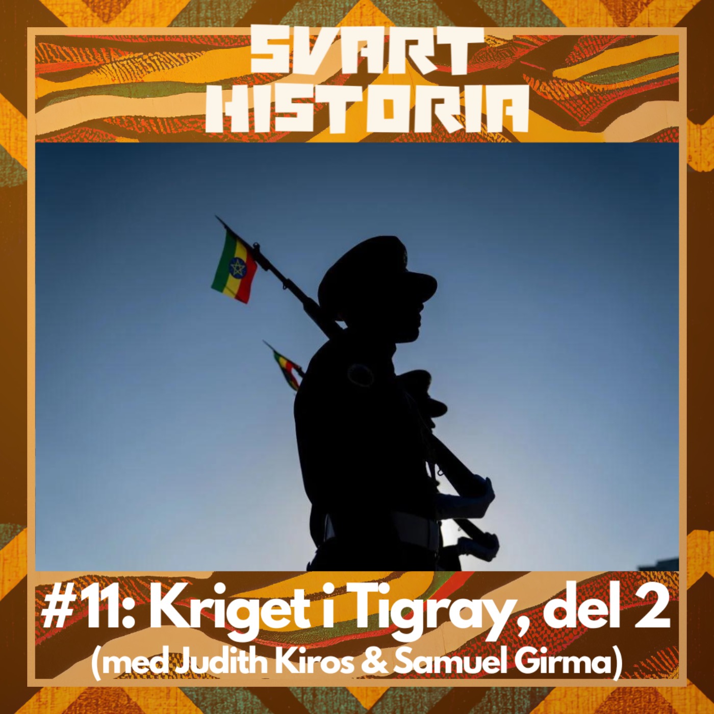 Svart historia #11: Kriget i Tigray, del 2 (med Judith Kiros & Samuel Girma) episode artwork