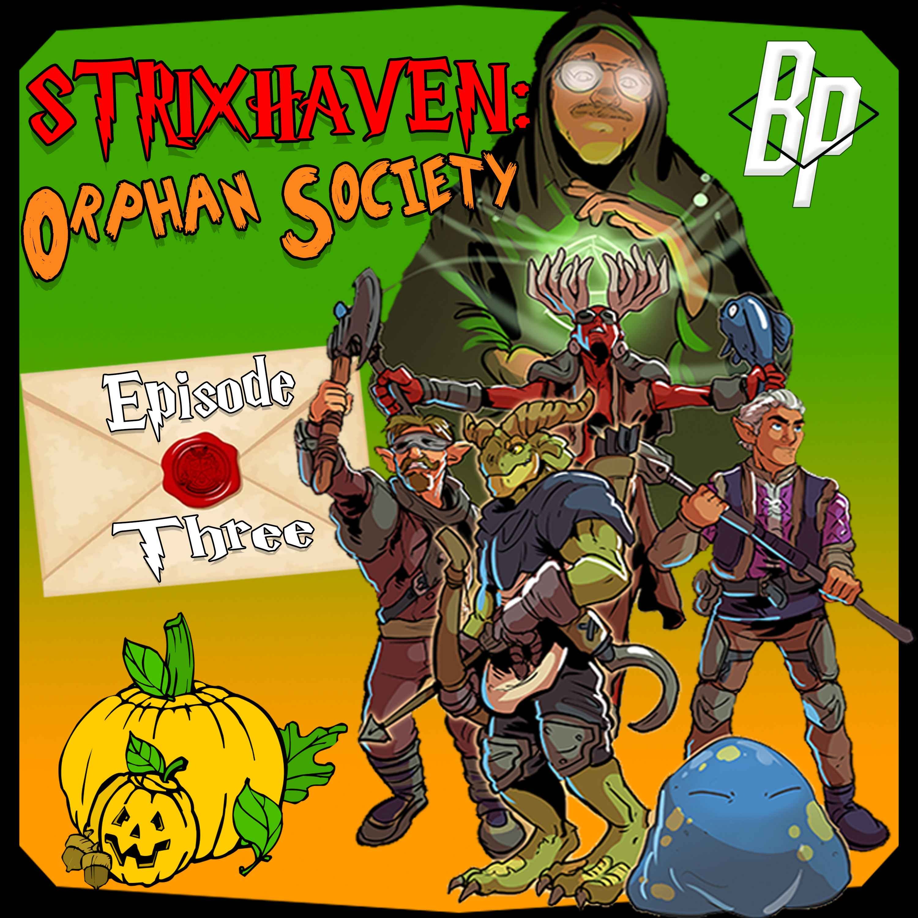 On All Hallows Eve... | Episode 3 | Strixhaven: Orphan Society