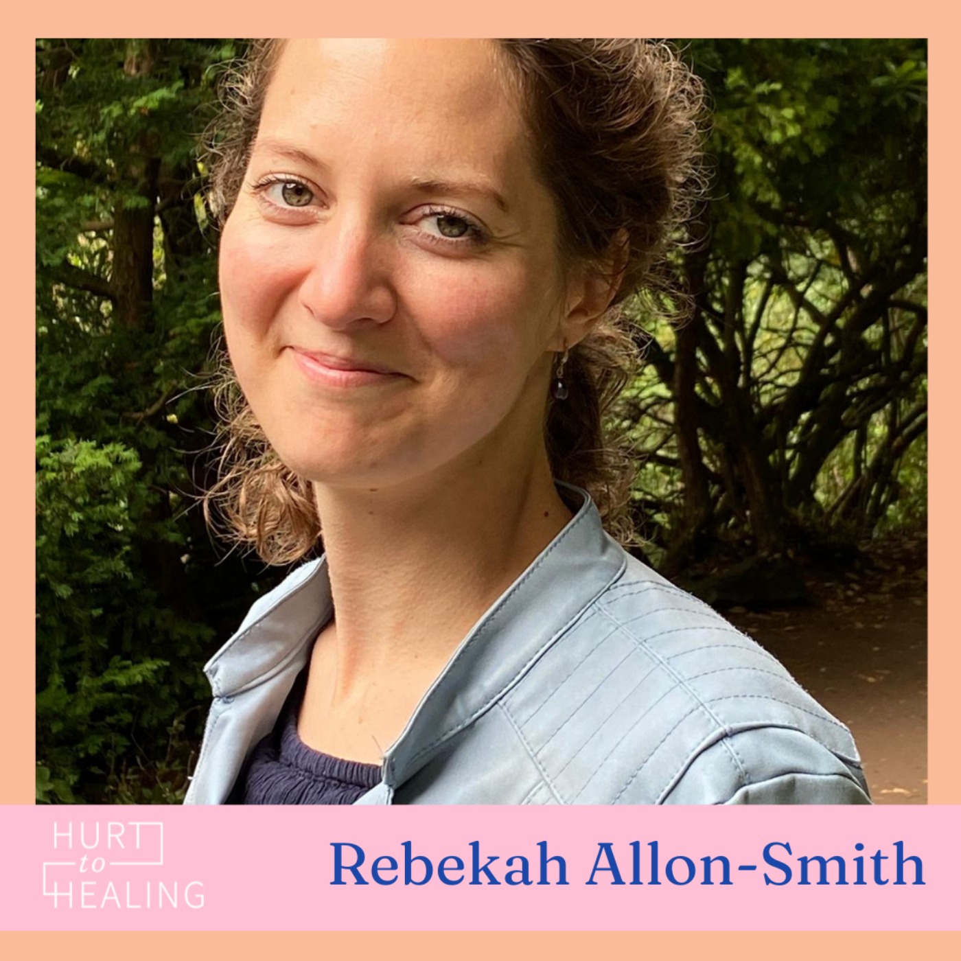 HEALING 101: Supporting loved ones through addiction with Rebekah Allon-Smith