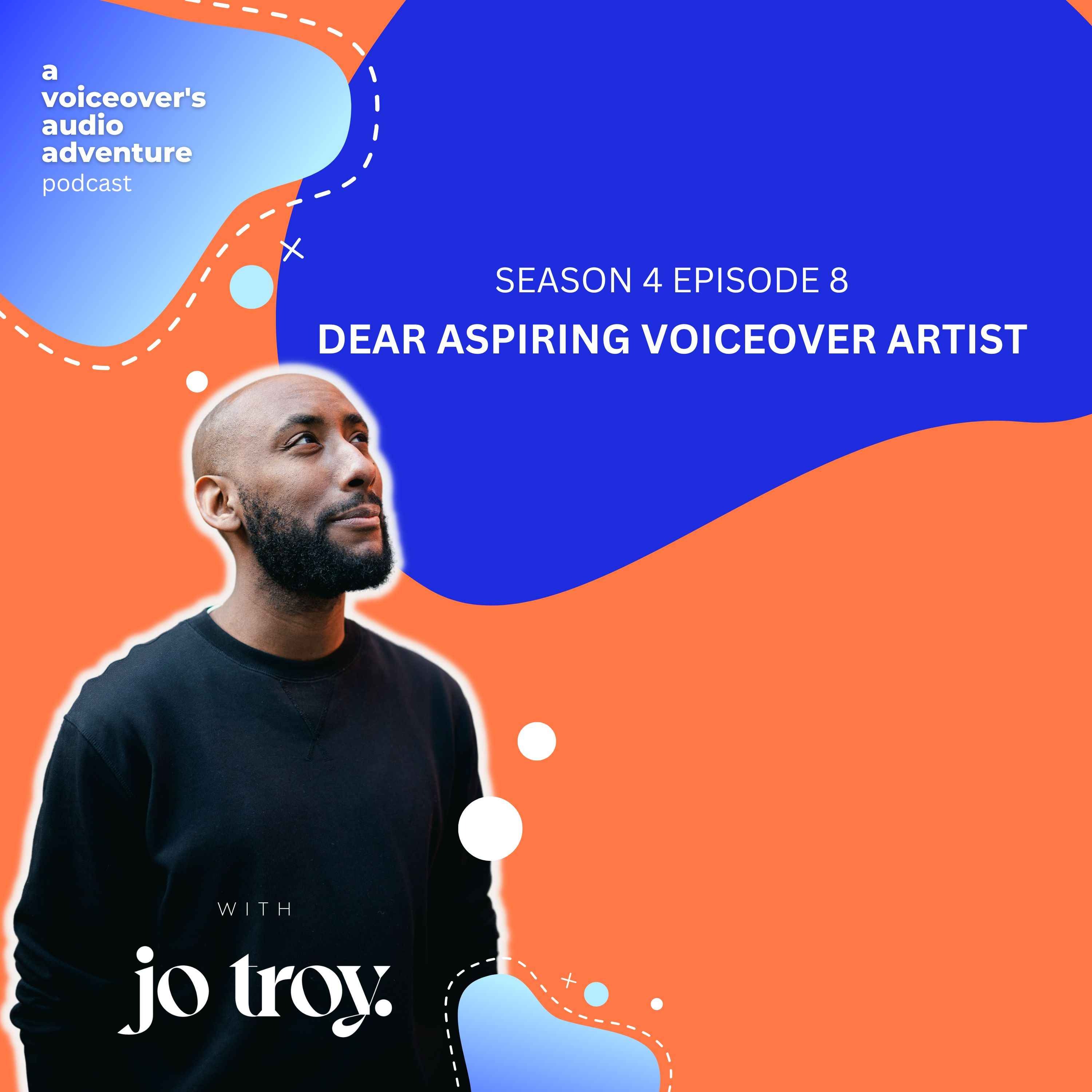 Dear Aspiring Voiceover Artist | S4 E8