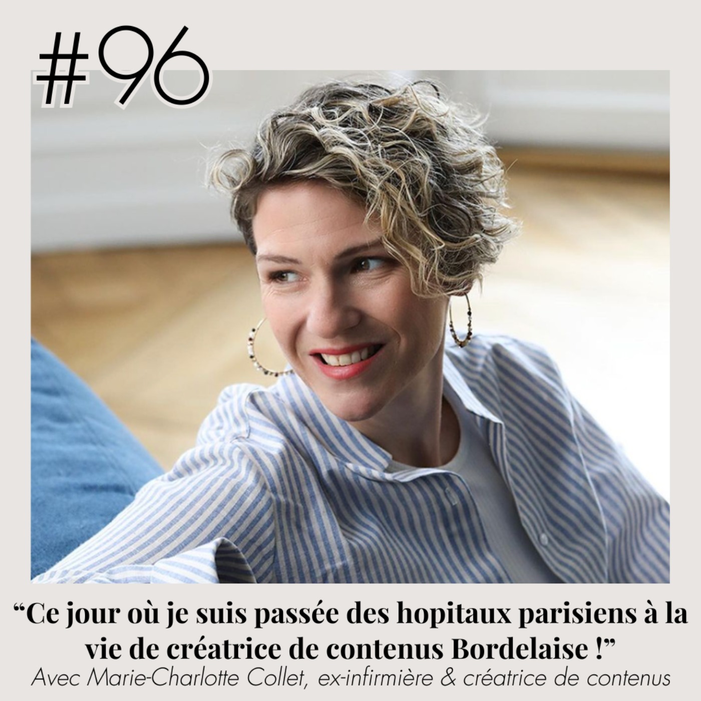 #96 - Marie-Charlotte Collet (@home_marie_charlotte) "Des hôpitaux parisiens à la vie Bordelaise !"