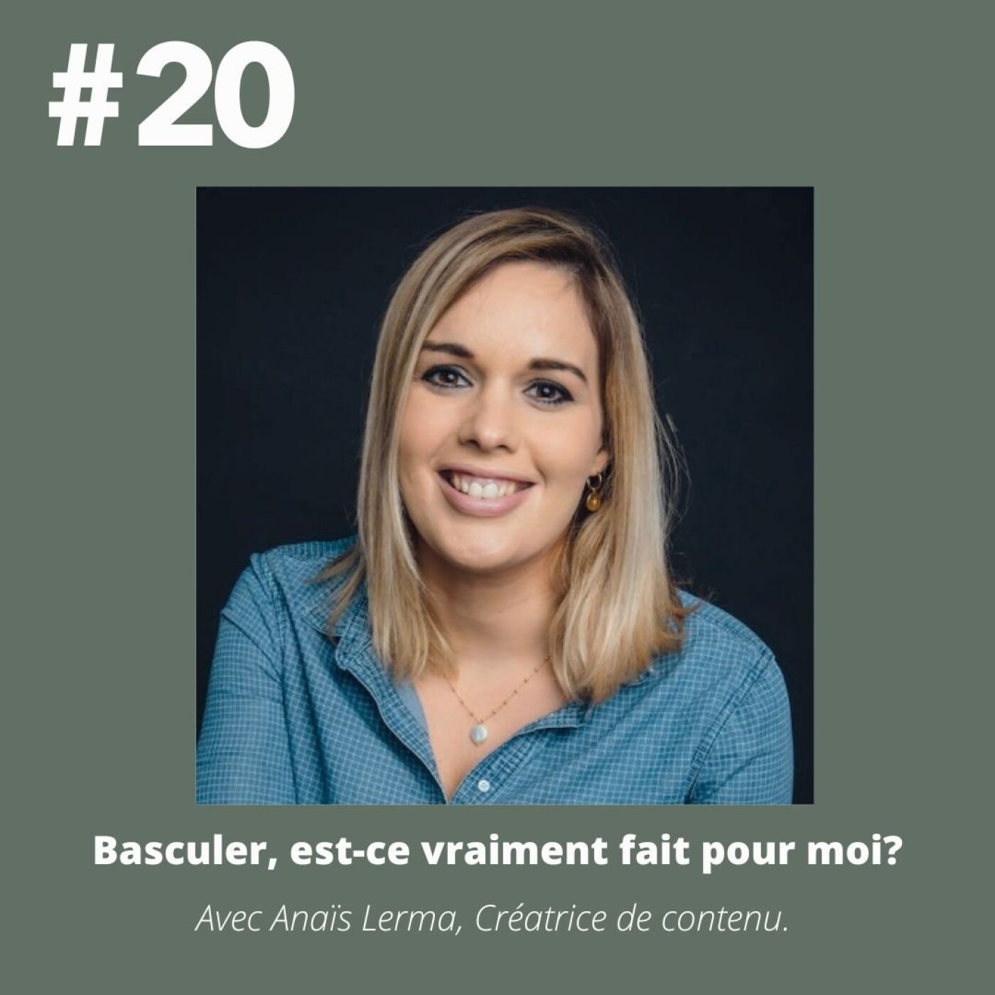 #20 - Anaïs Lerma (créatrice du blog Parisianavores), "Basculer, est-ce vraiment fait pour moi?"