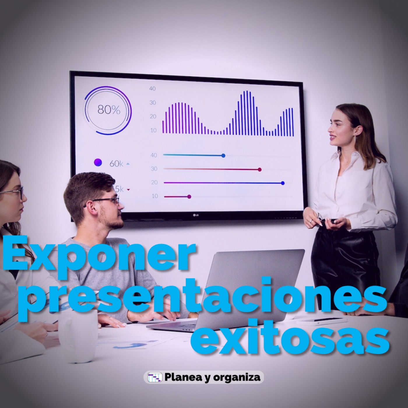 Planea y organiza