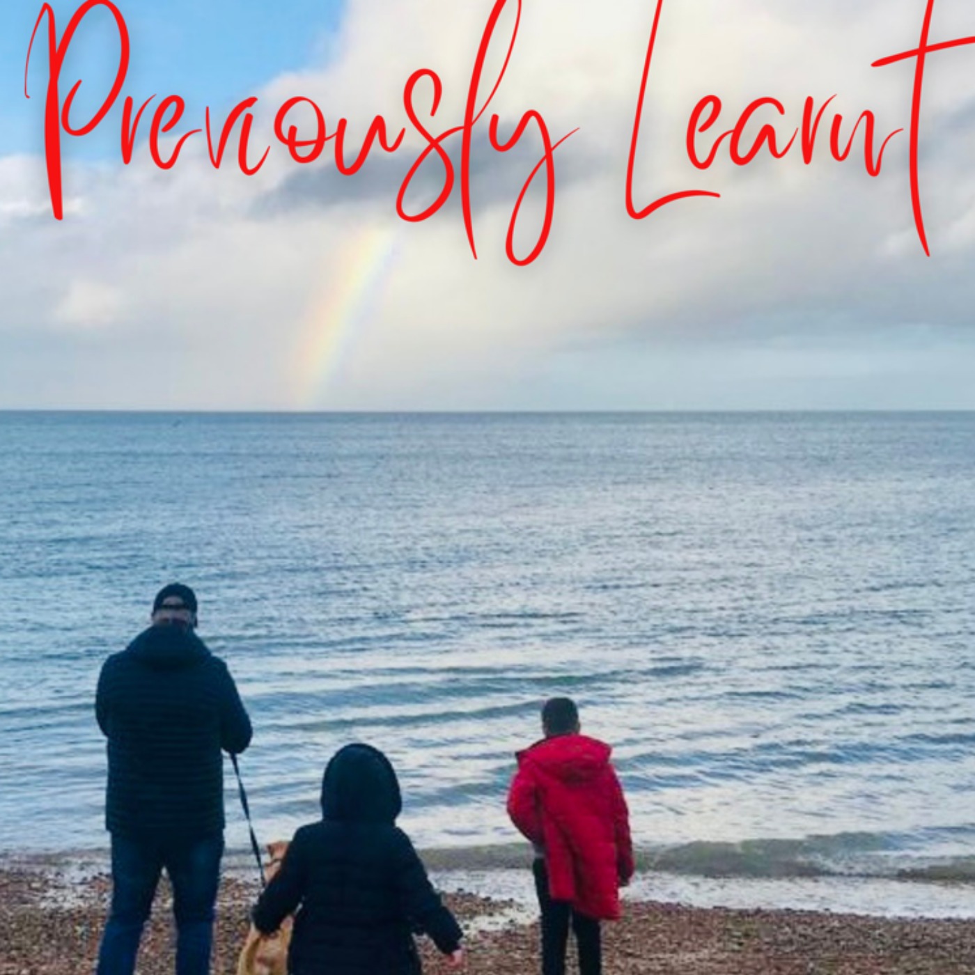 Previously Learnt : Life Lessons From Notable People