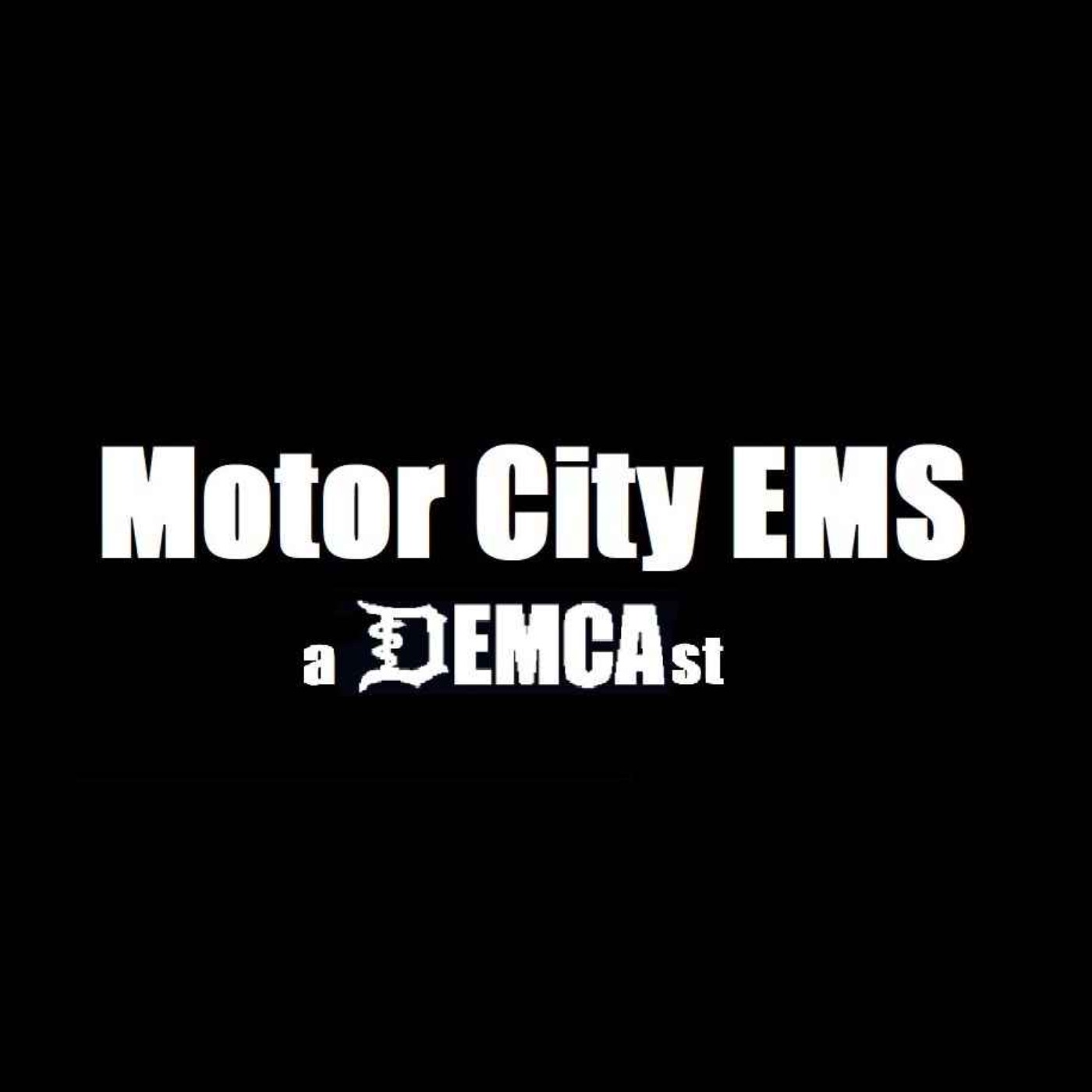 The Motor City EMS Podcast