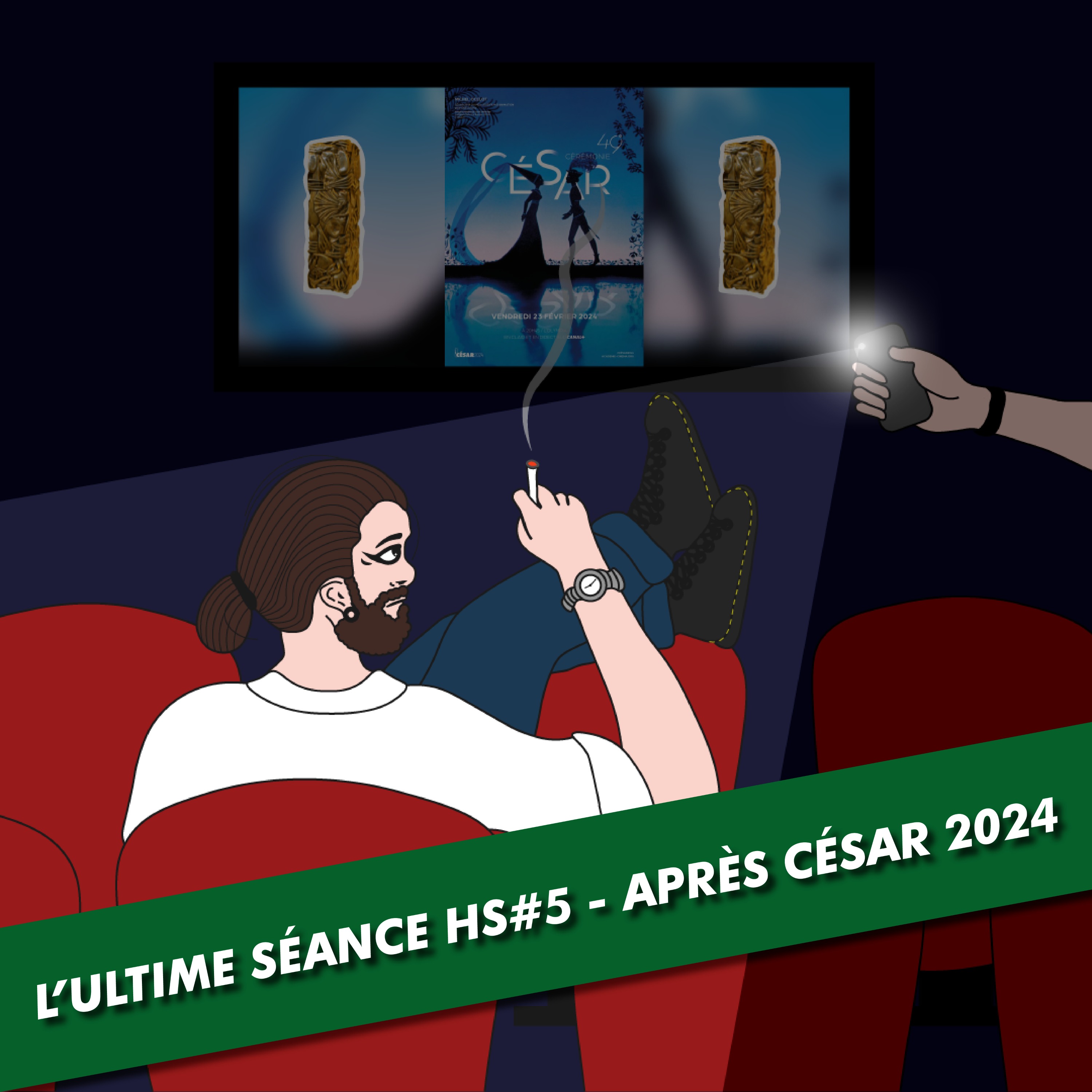 L'Ultime Séance - HS#5 - L'APRÈS CÉRÉMONIE : CÉSAR 2024