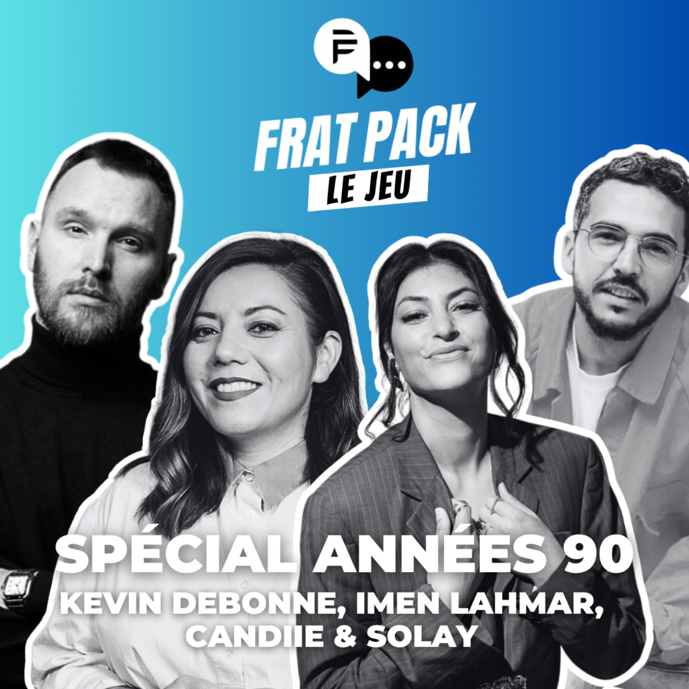 S04E03 Frat Pack le Jeu avec Kevin Debonne, Imen Lahmar, Candiie & Solay episode artwork