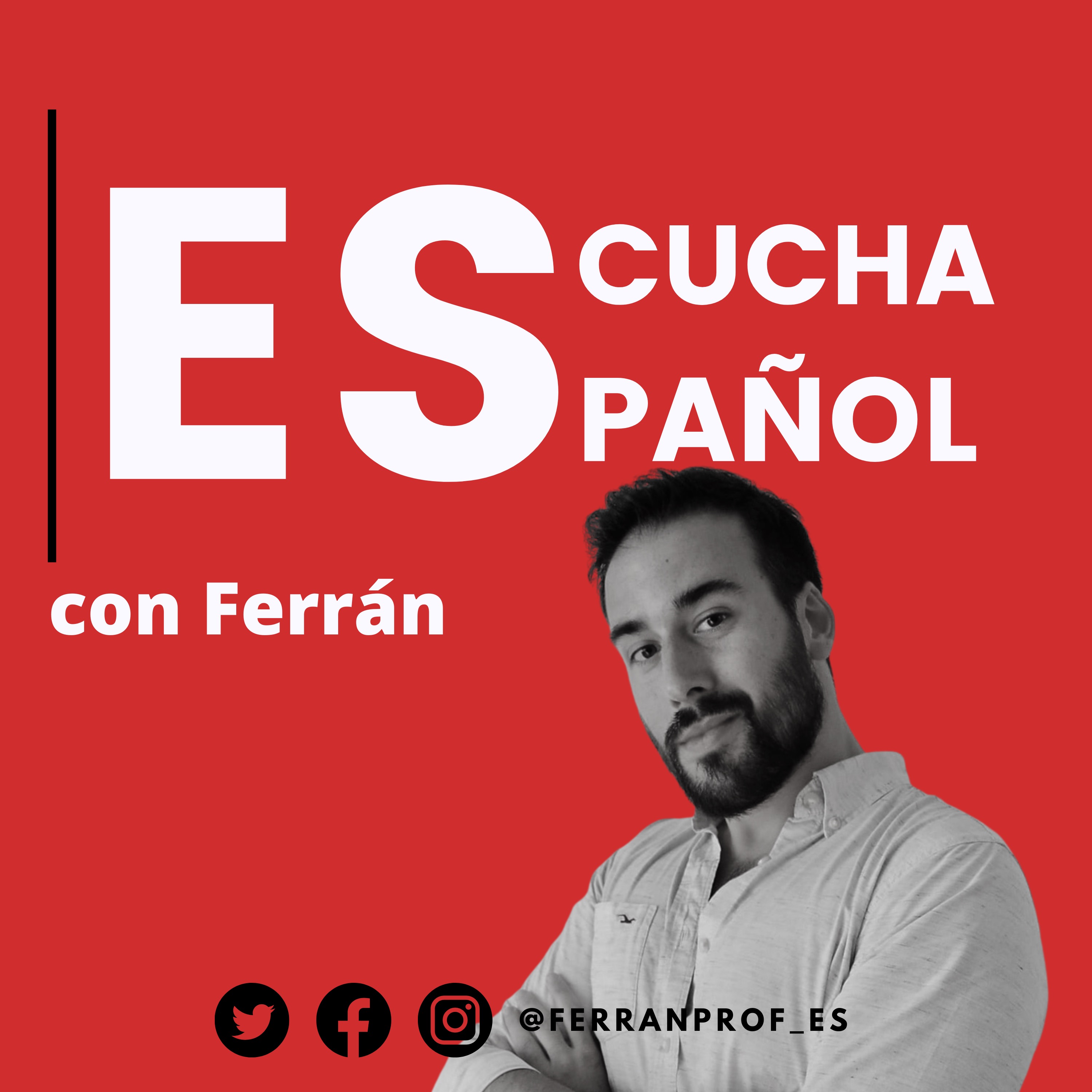 Escucha español con Ferrán