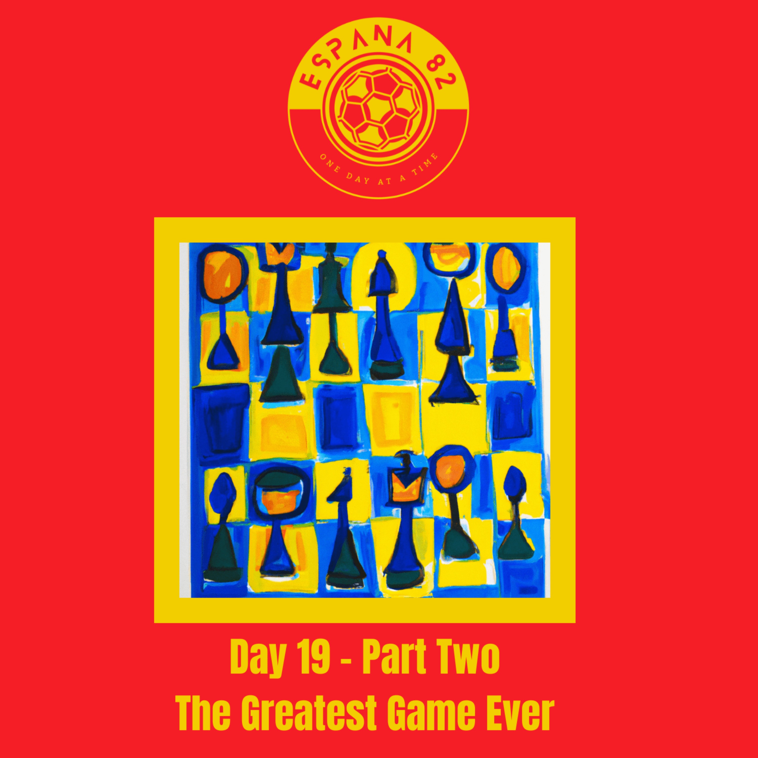 cover art for Day 19 - Part Two: The Greatest Game Ever