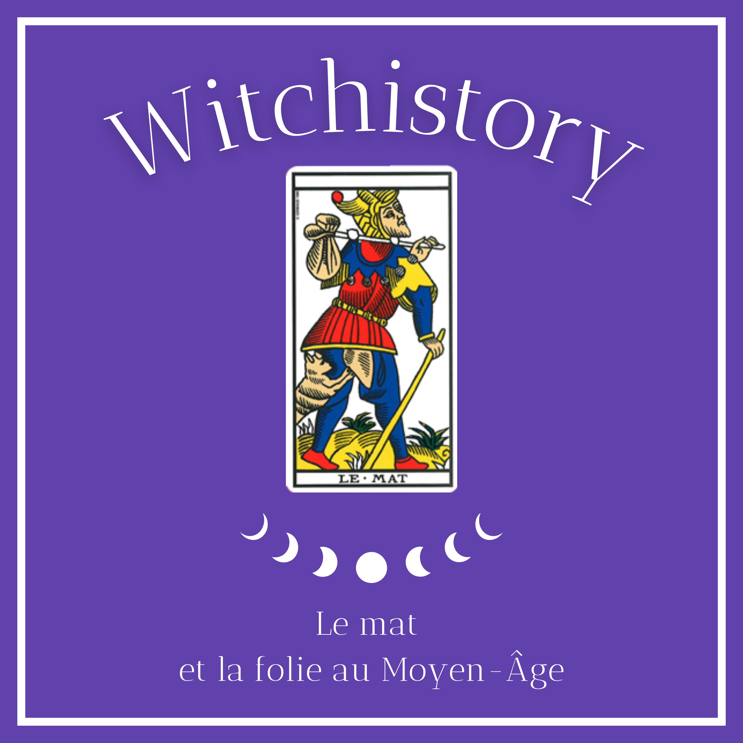 Épisode 0 : le mat et la folie au Moyen-Âge