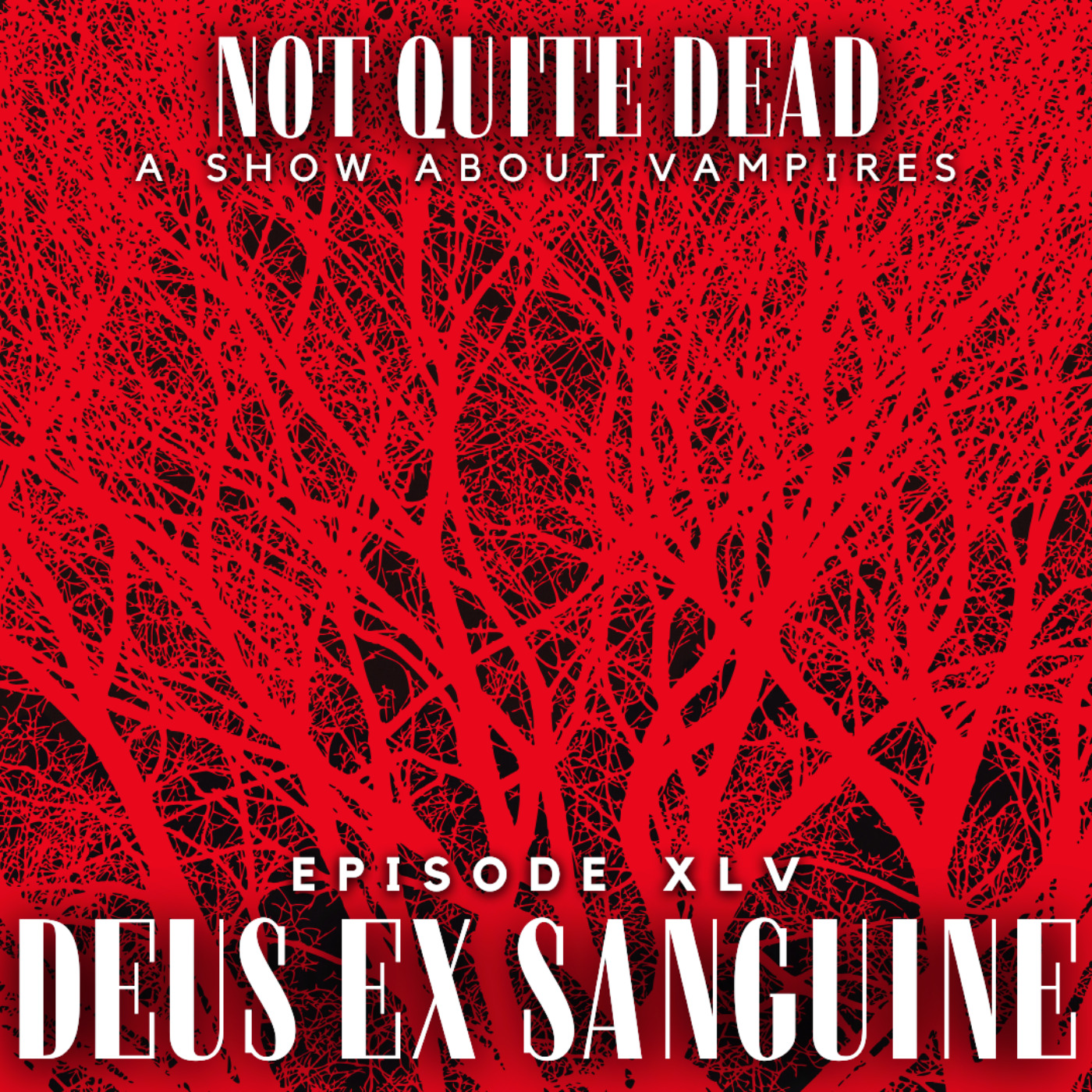 XLV: Deus ex Sanguine