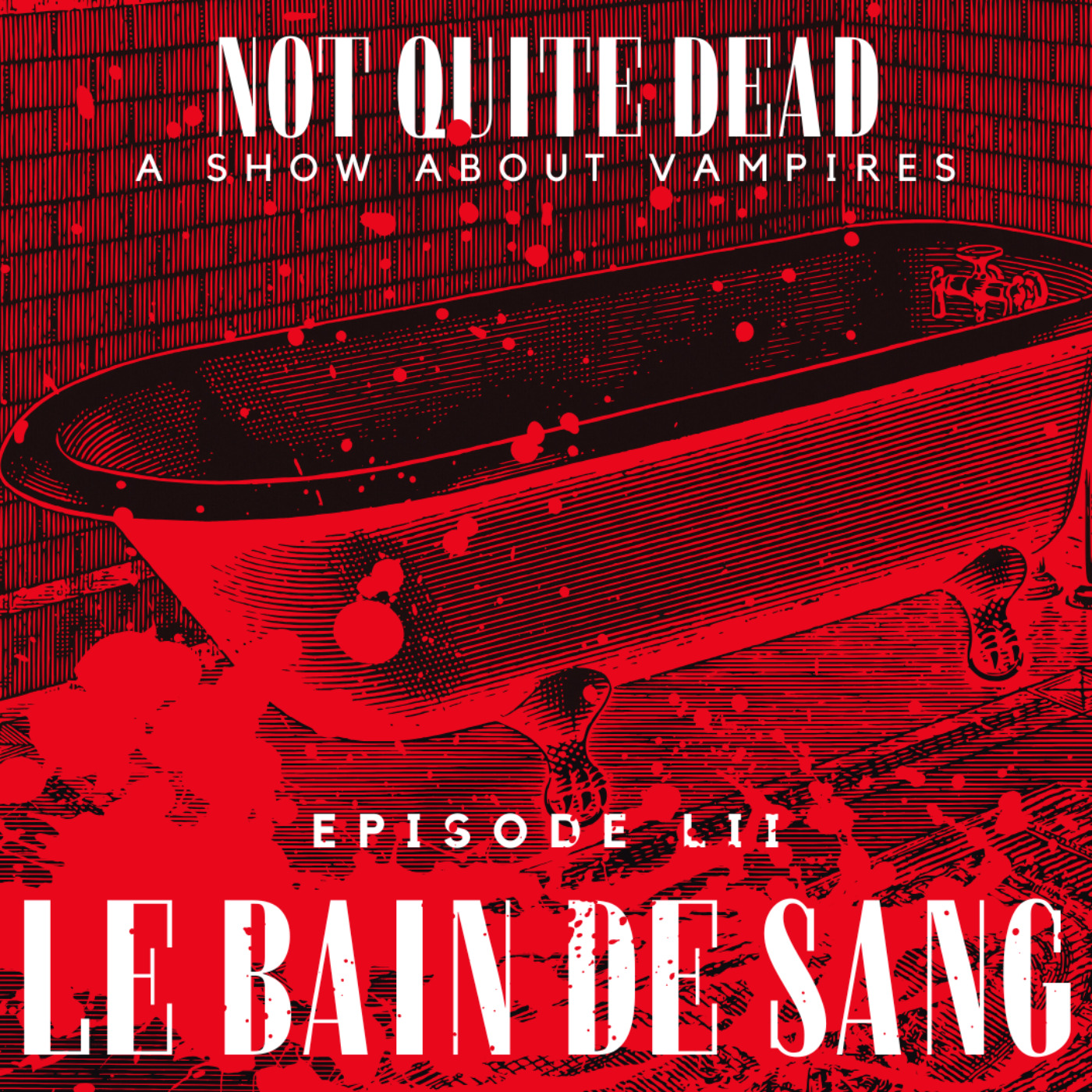 LII: Le Bain de Sang
