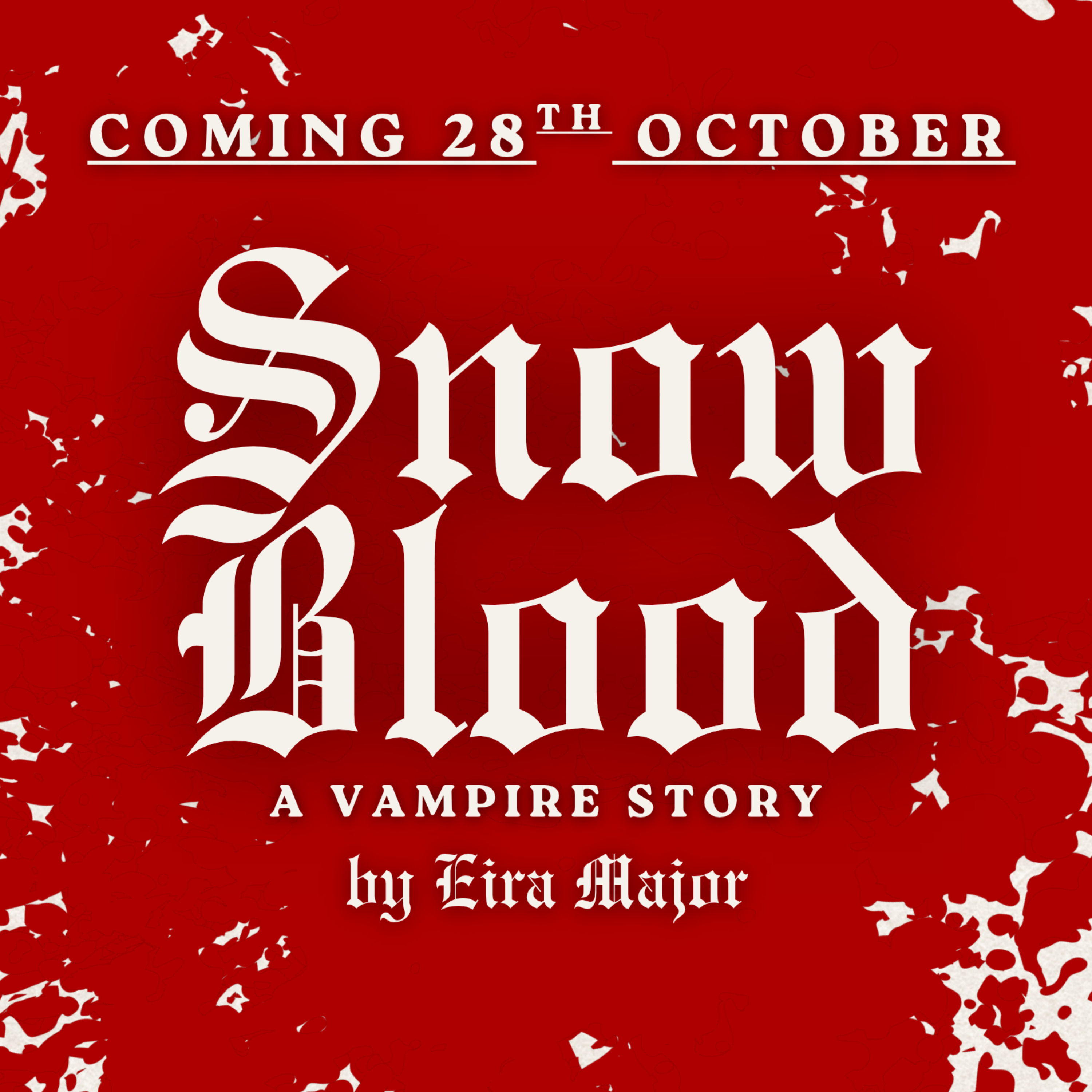 Snow Blood, Coming, 28th October