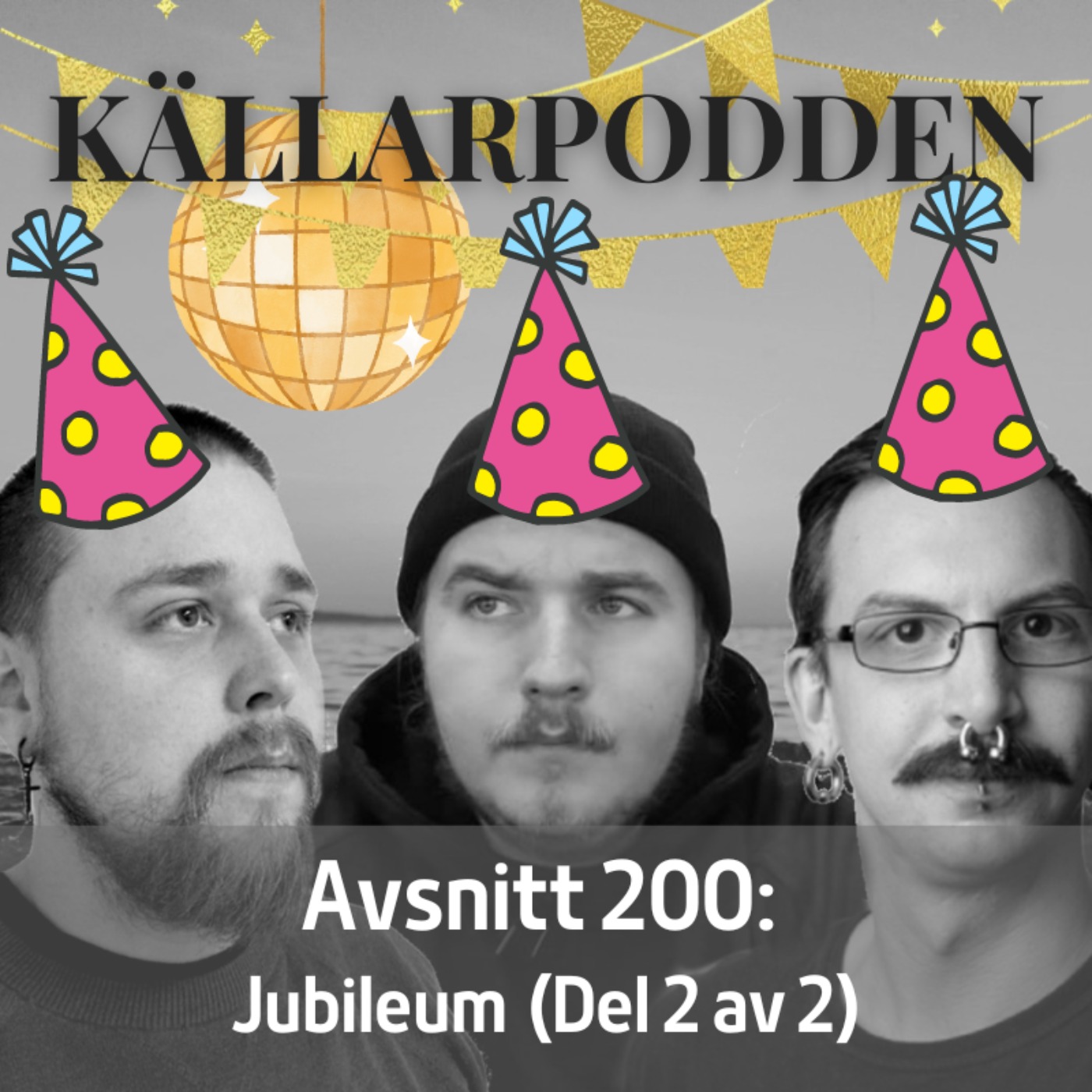 Avsnitt 200: Jubileum (Del 2 av 2)