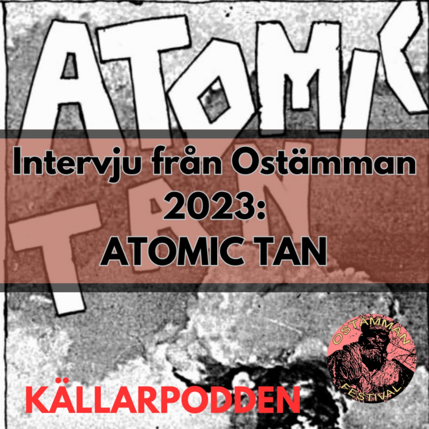 ATOMIC TAN - Intervju från Ostämman 2023
