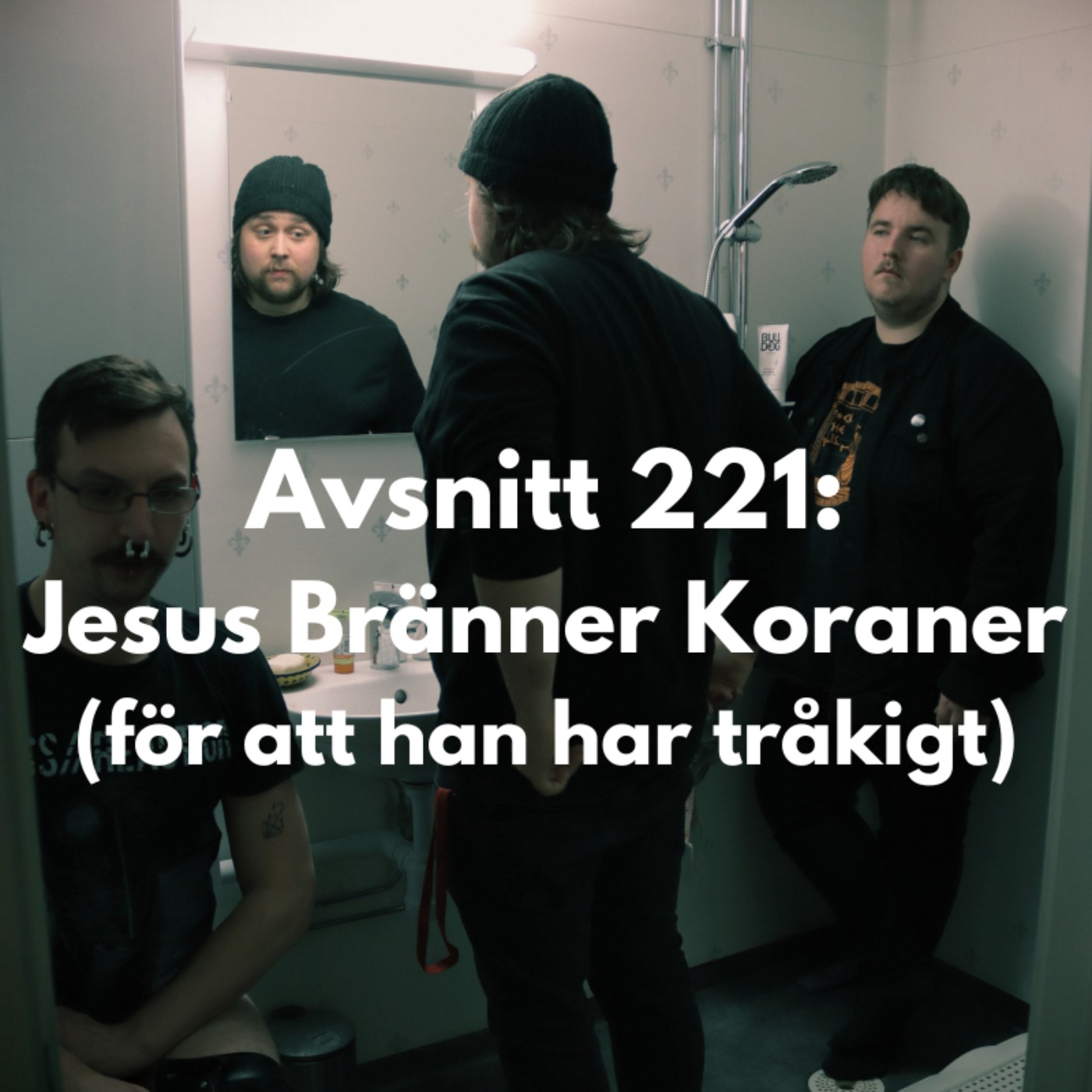 cover art for Avsnitt 221: Jesus Bränner Koraner
