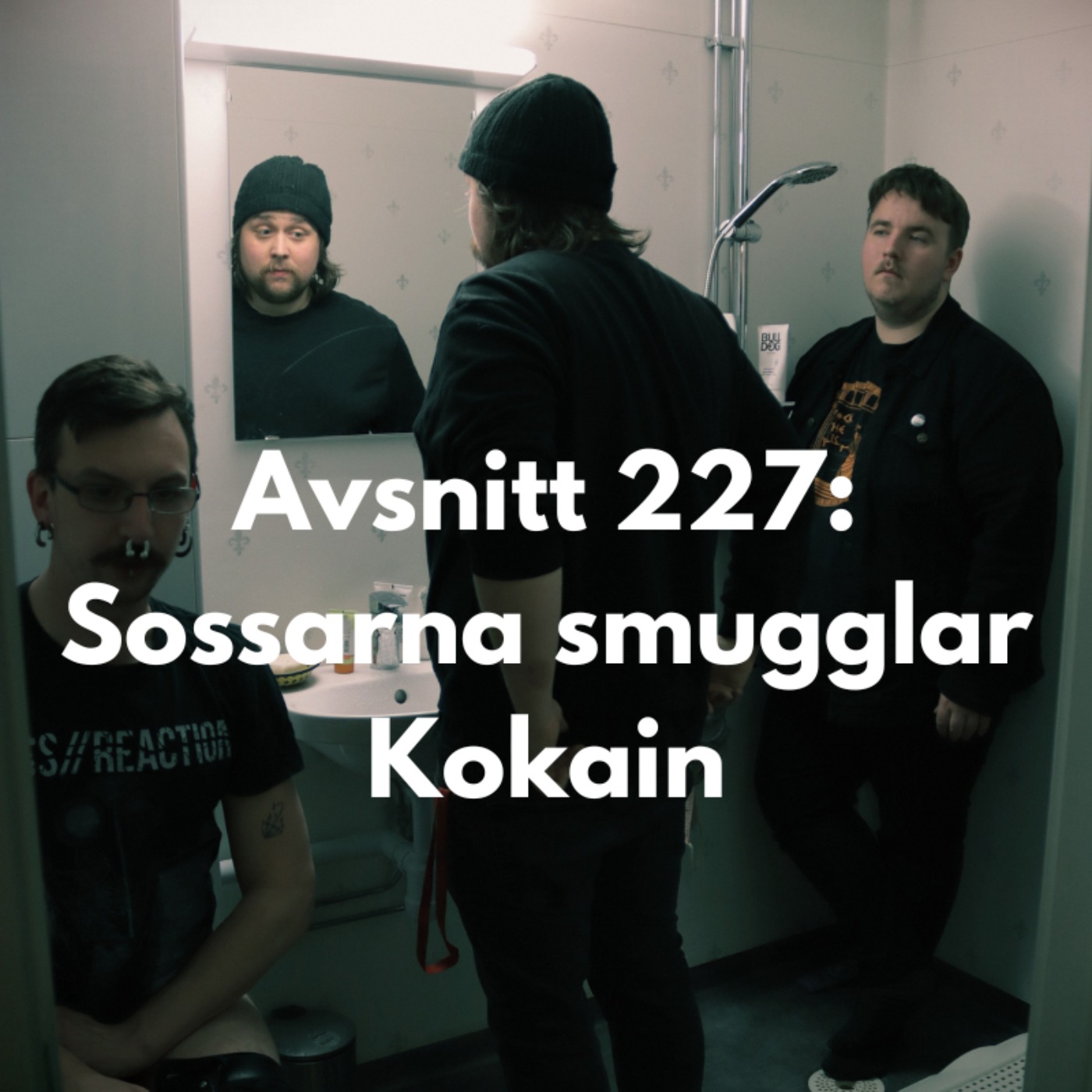 cover art for Avsnitt 227: Sossarna smugglar Kokain