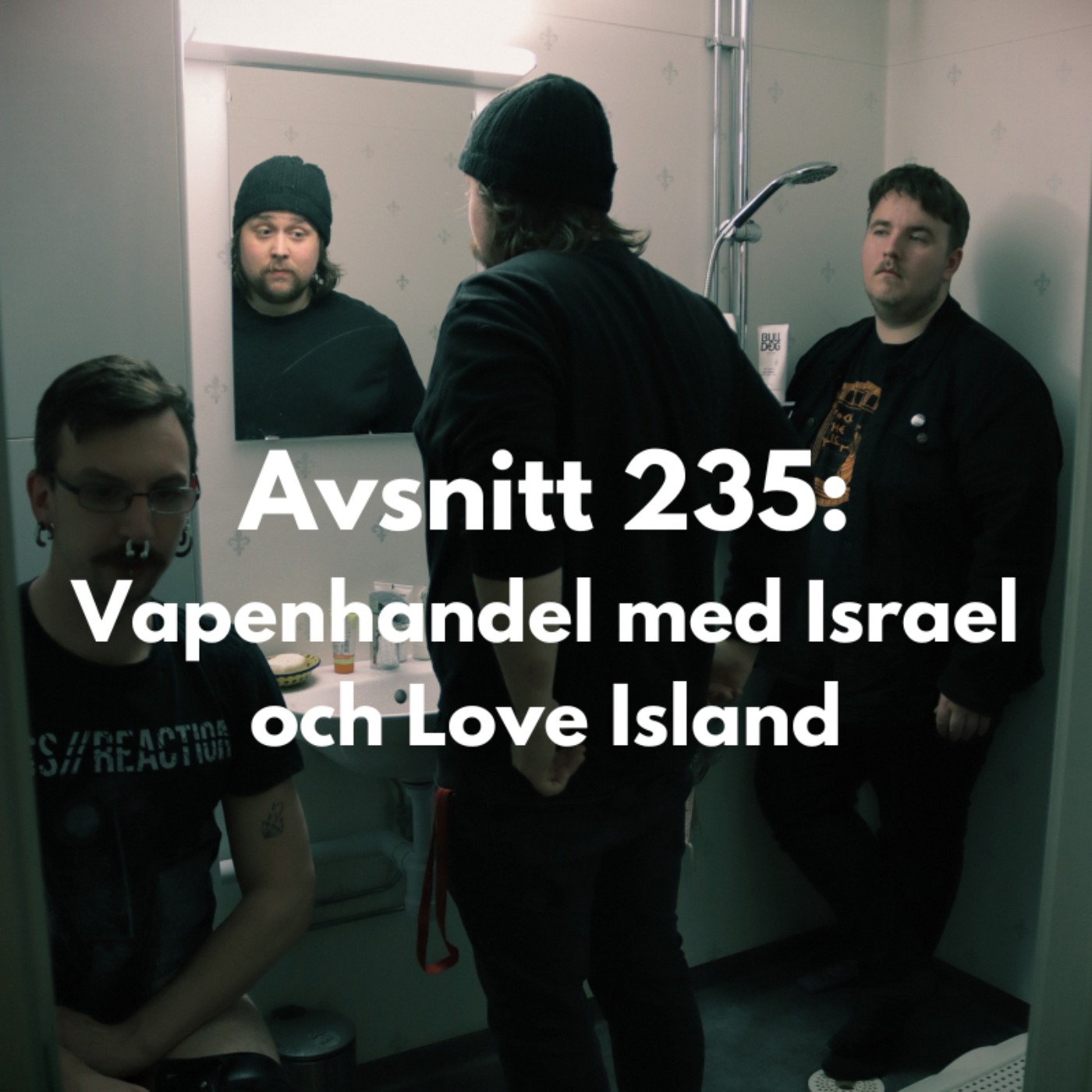 cover art for Avsnitt 235: Vapenhandel med Israel och Love Island