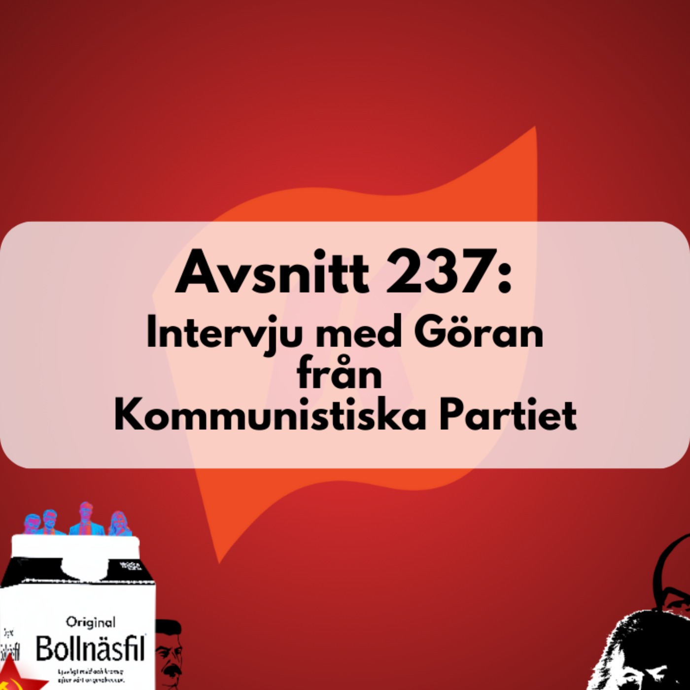 cover art for Avsnitt 237: Intervju med Göran från Kommunistiska Partiet