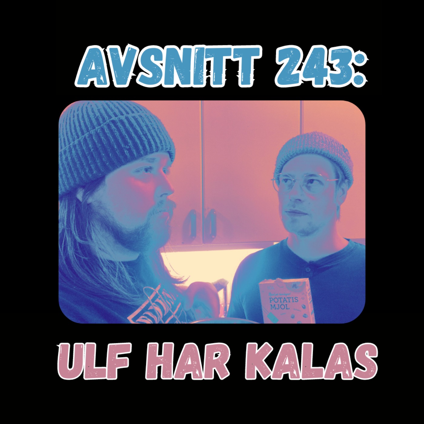 cover art for Avsnitt 243: Ulf har kalas