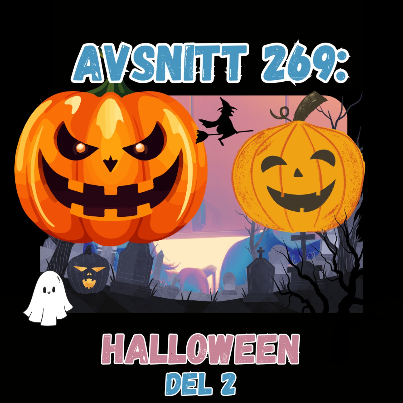 Avsnitt 269: Halloween | Del 2