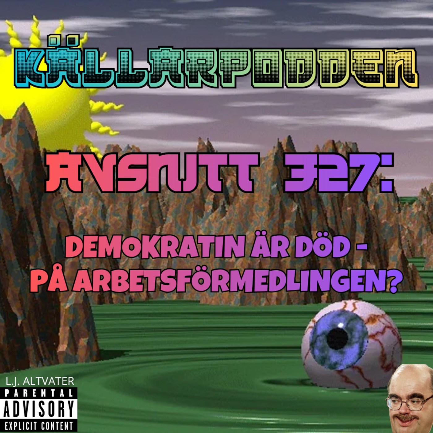 Avsnitt 327: Demokratin Är Död - På Arbetsförmedlingen? episode artwork
