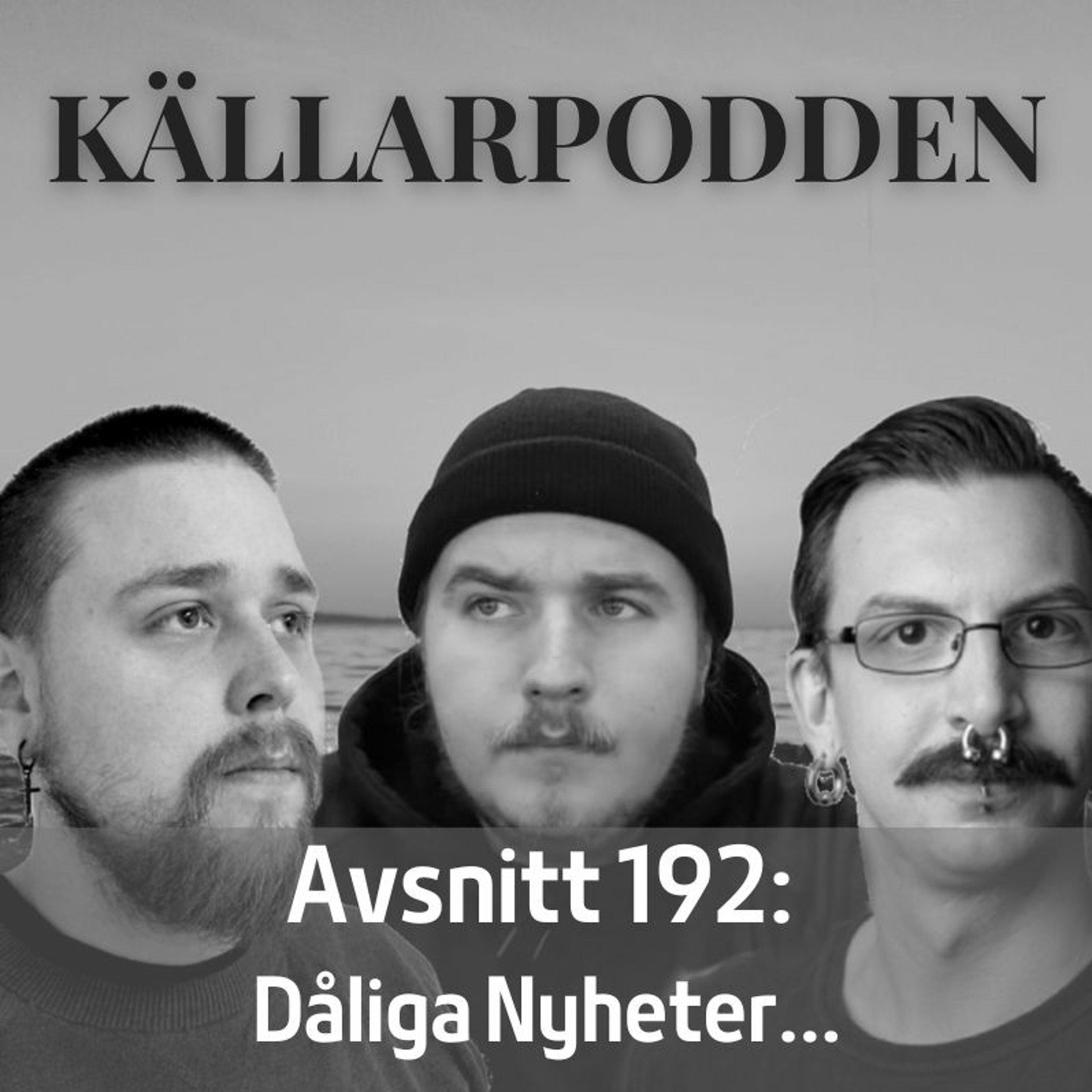 Avsnitt 192: Dåliga Nyheter...