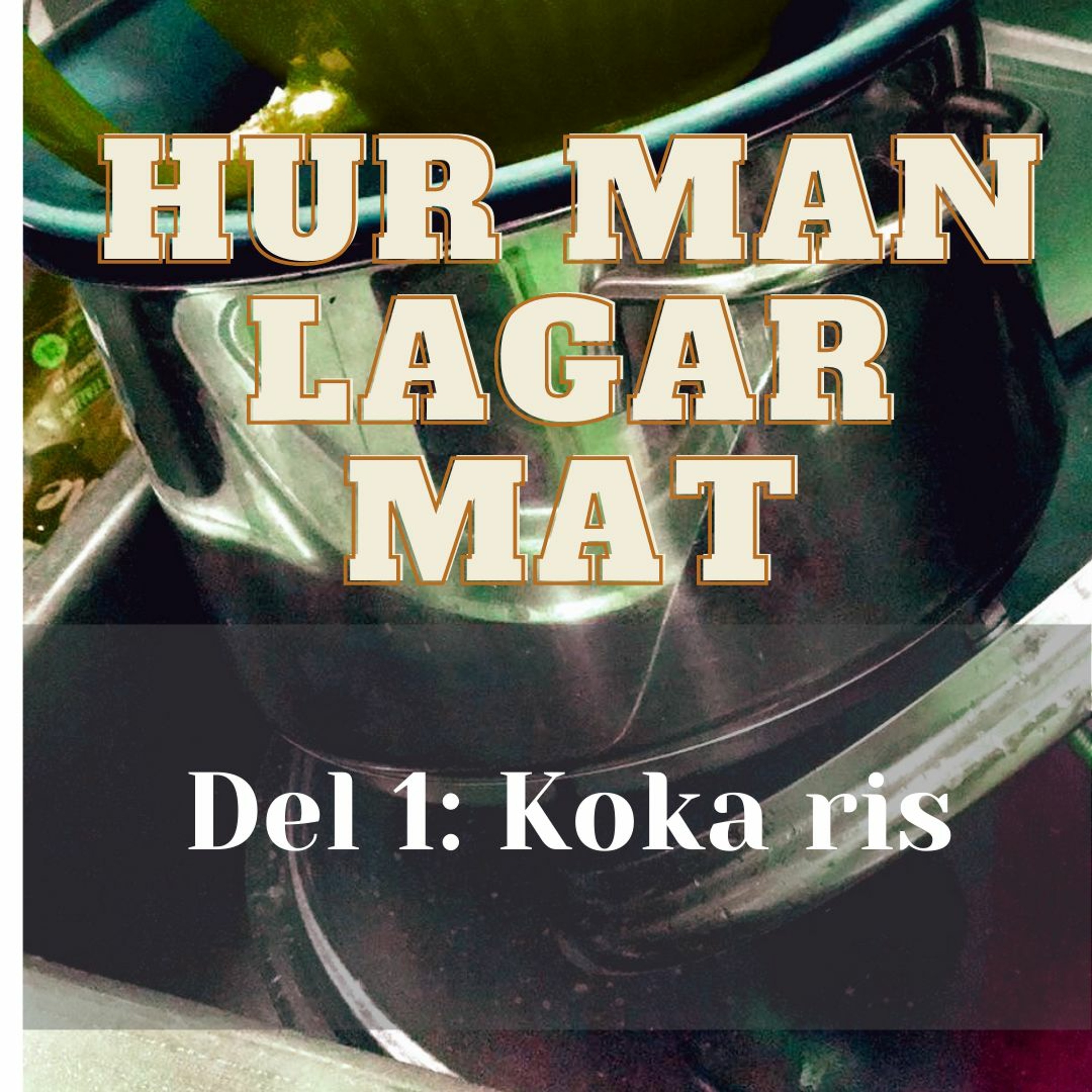 Del 1: Koka Ris episode artwork