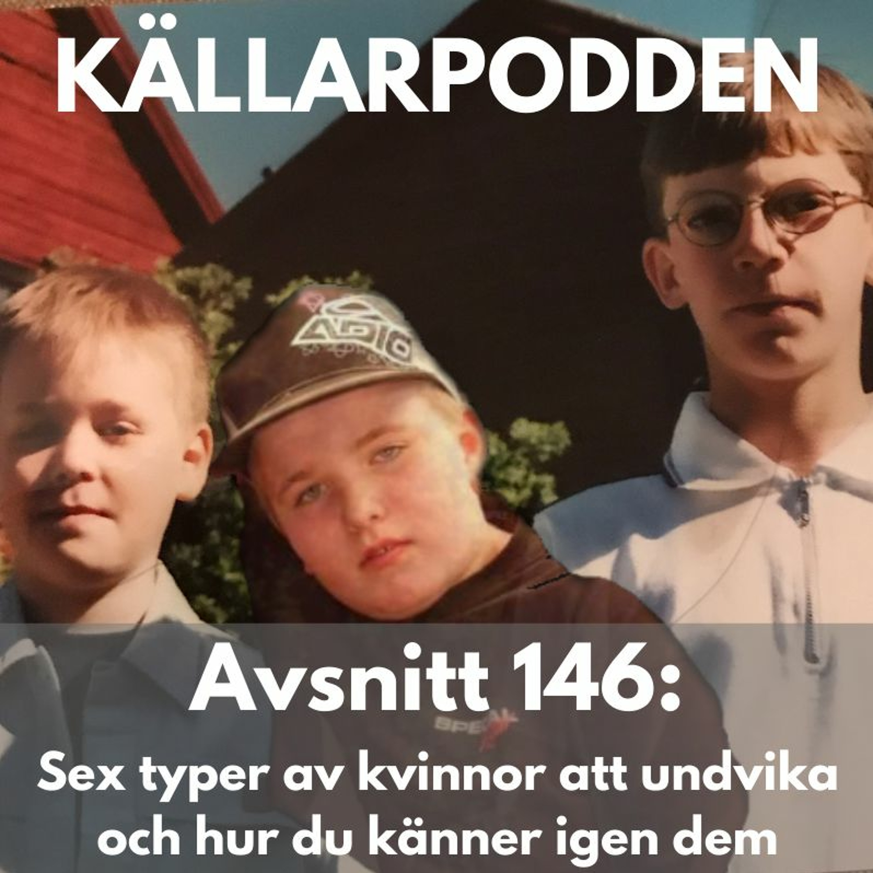 Avsnitt 146: Sex typer av kvinnor att undvika och hur du känner igen dem episode artwork