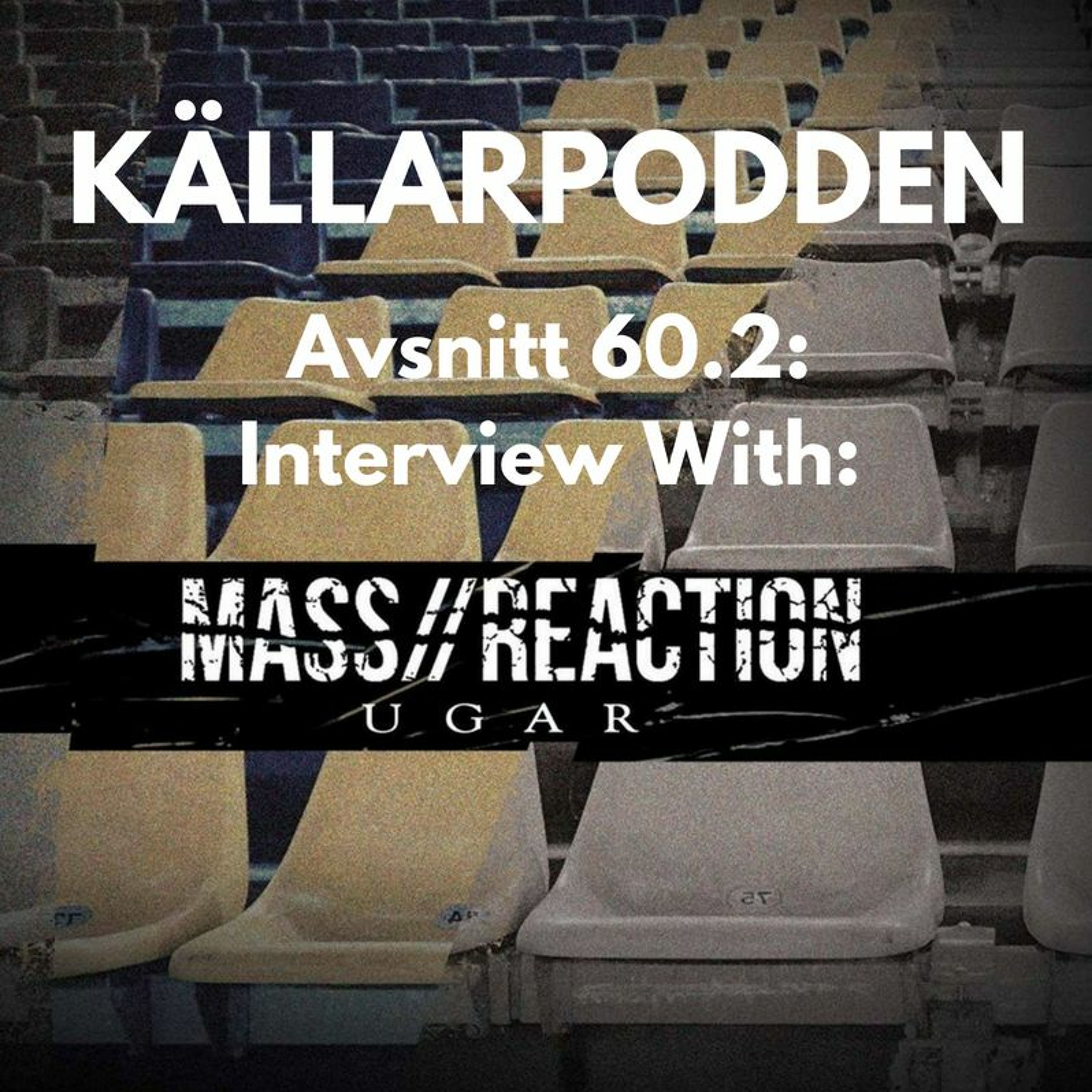 Avsnitt 60.2: Interview with Mass//Reaction episode artwork