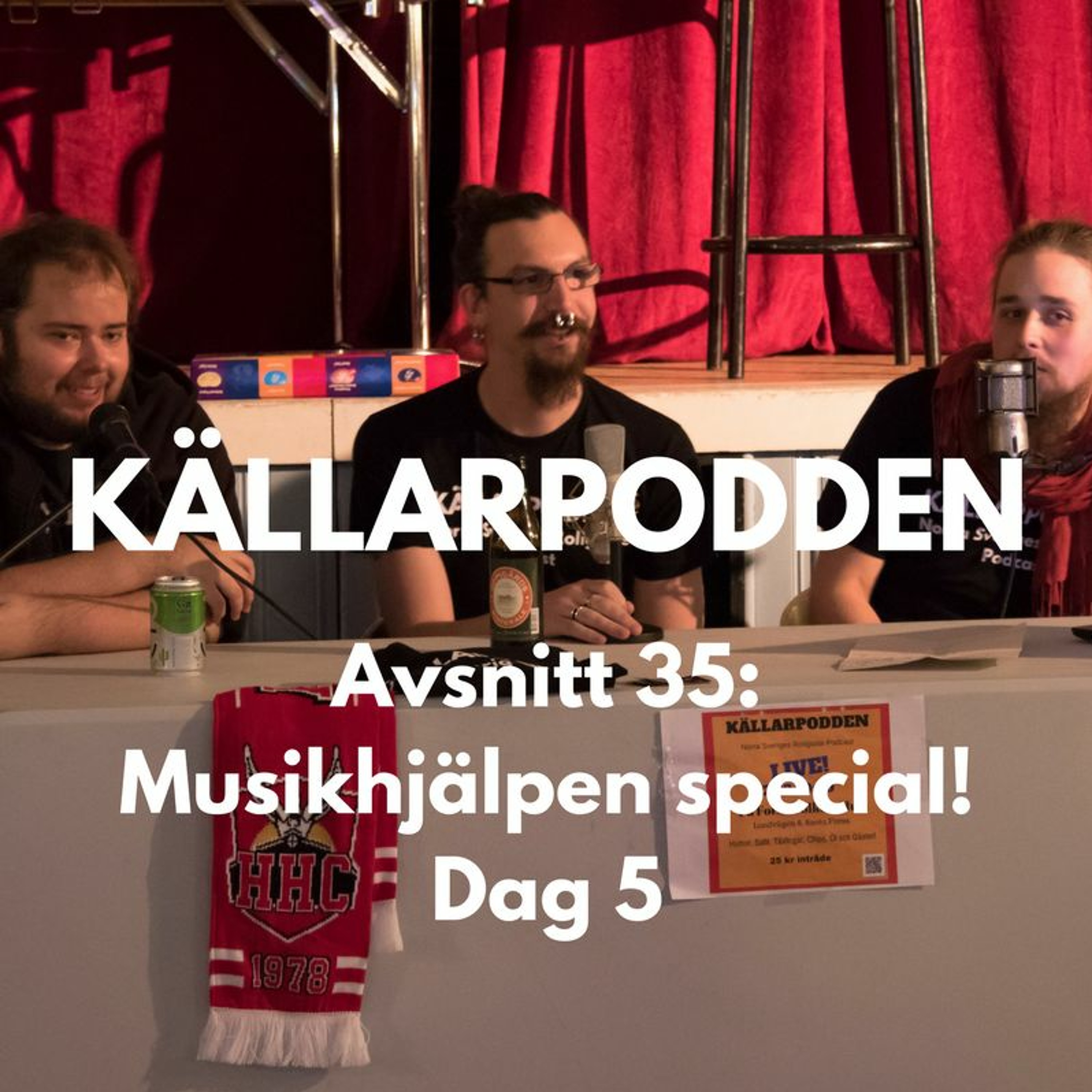 Avsnitt 35: Musikhjälpen Special Dag 5 (sista dagen). (Källarpodden) episode artwork