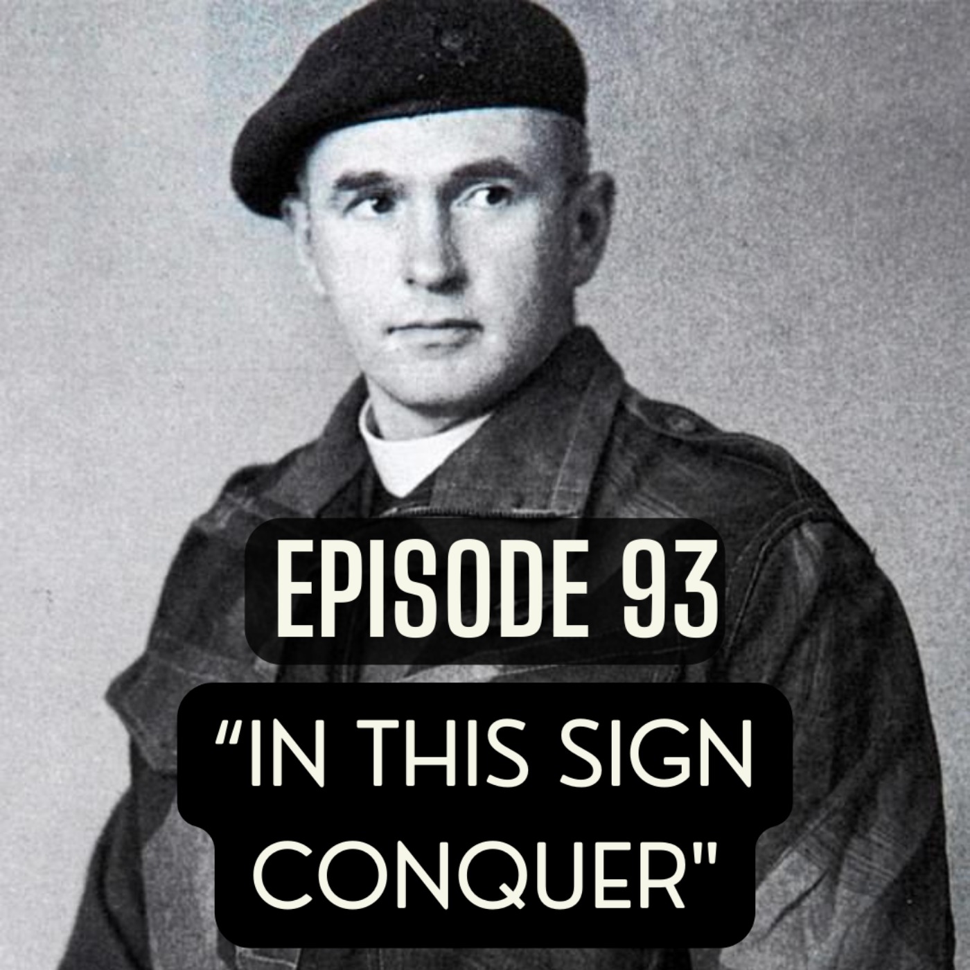 93.“In this Sign Conquer