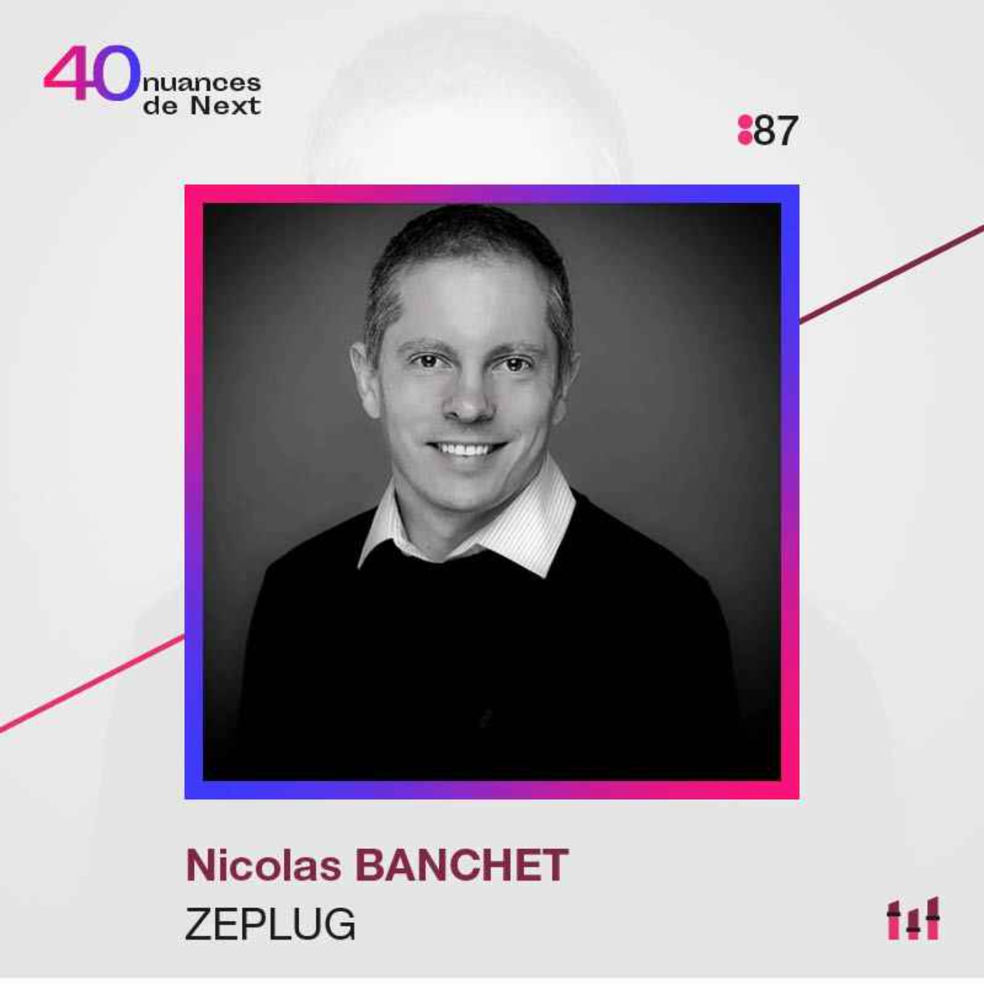 40 nuances de Next - les champions de la French Tech
