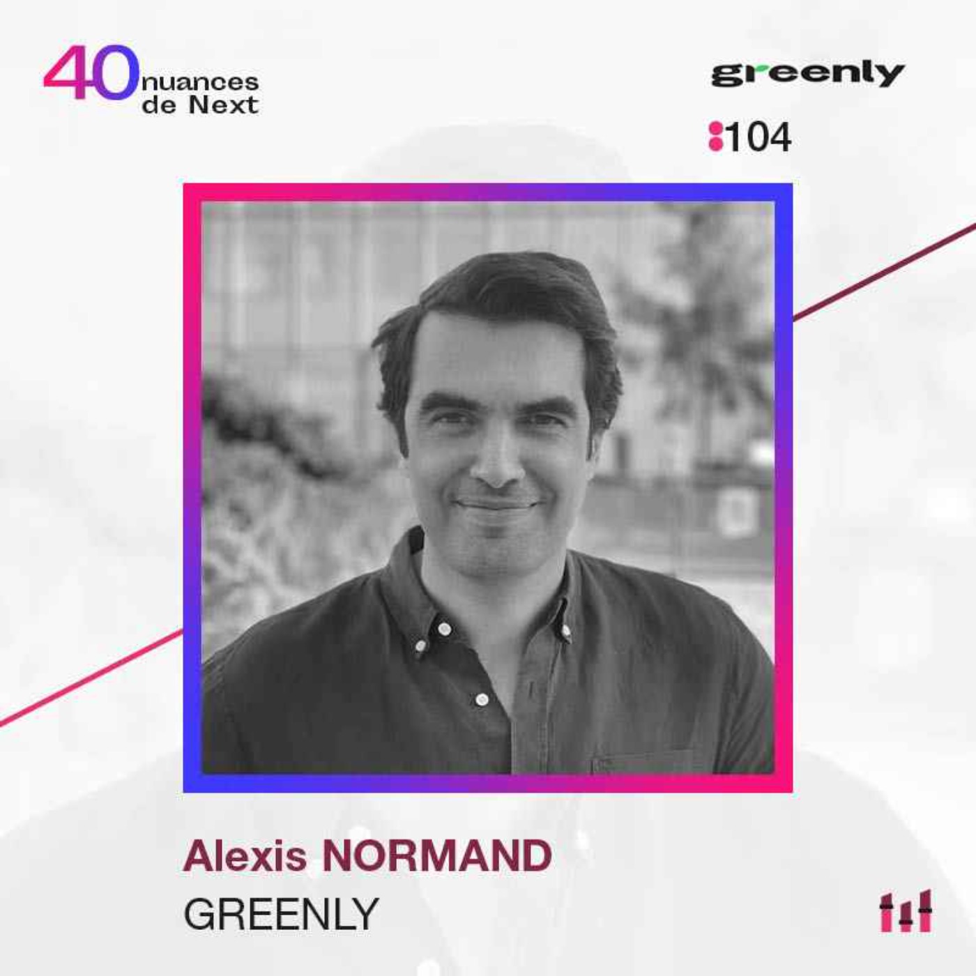 :104 [FT2030] Alexis Normand - Greenly - "Votre business existera-t-il en 2050 ?"