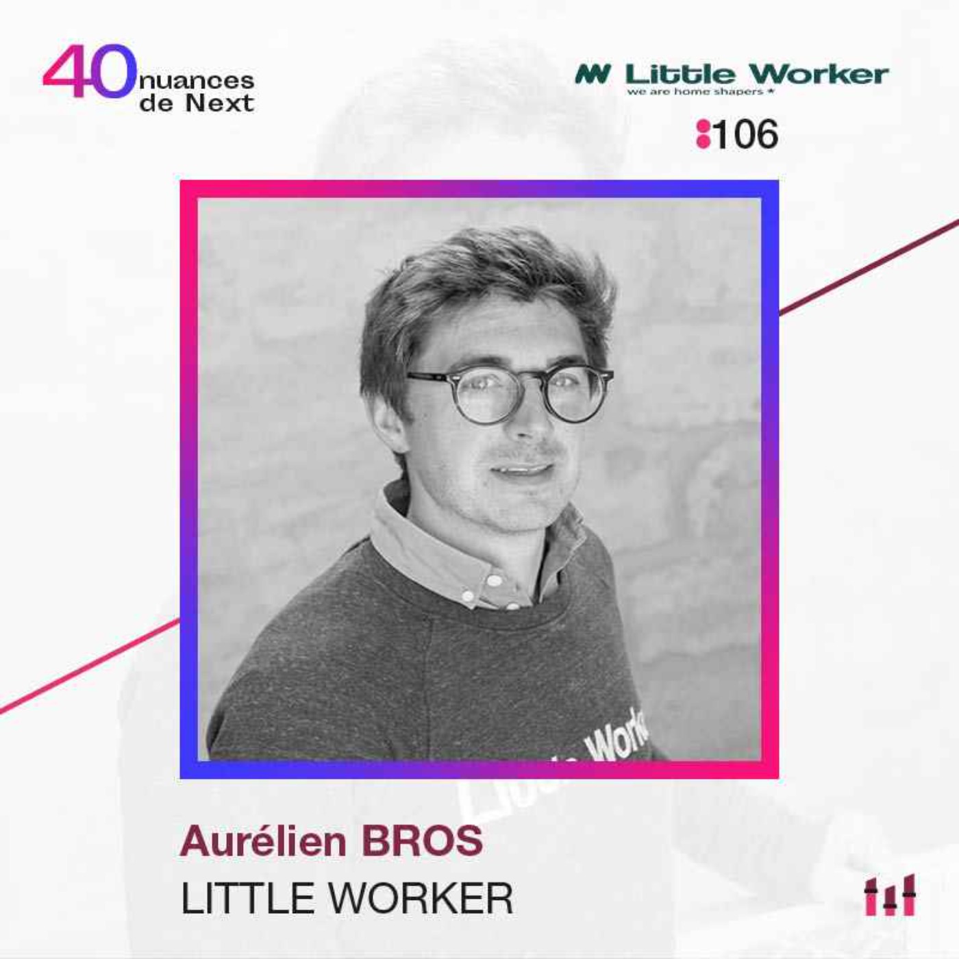 :106 [FT120]  Aurélien Bros - Little Worker - Comment bâtir la croissance sur l’excellence ?