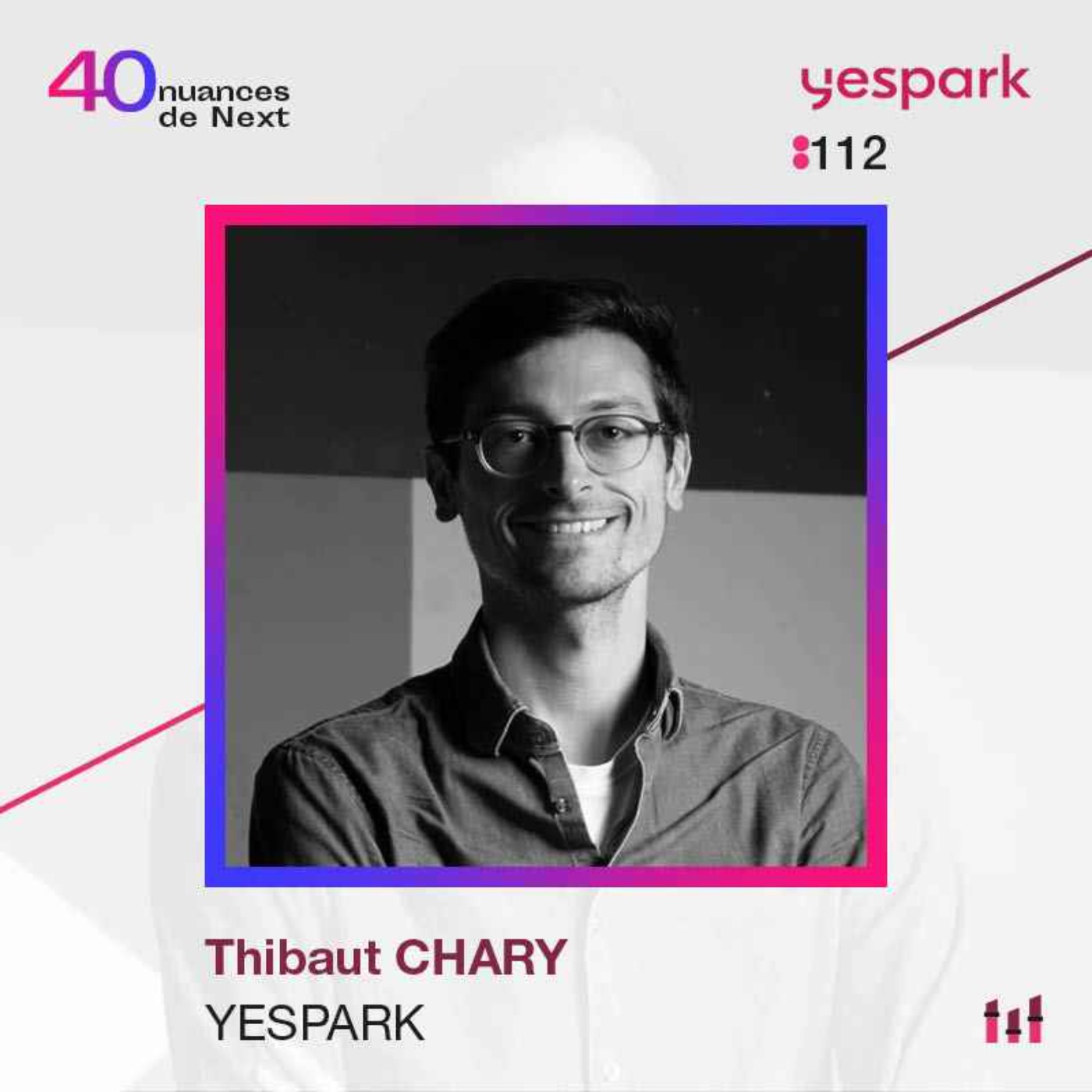 :112 [FT120] Ingénieux, Rentable, Durable - Thibaut Chary - Yespark
