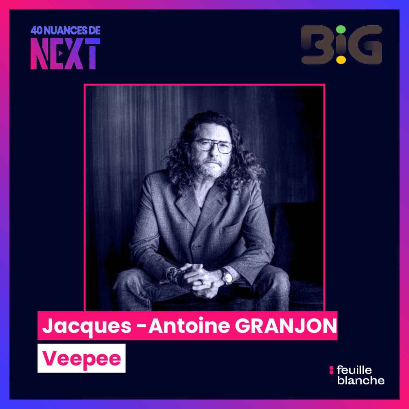 [Big2024] Même quand tu fais 3 milliards de CA, tout peut s’effondrer - Jacques-Antoine Granjon, CEO de Veepee