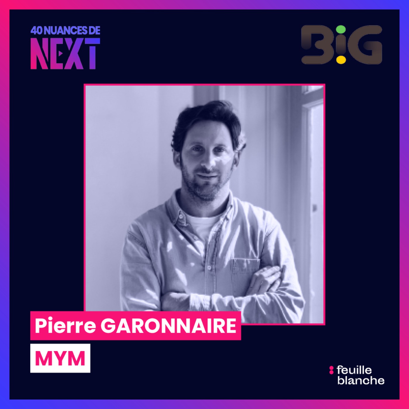 40 nuances de Next - les champions de la French Tech