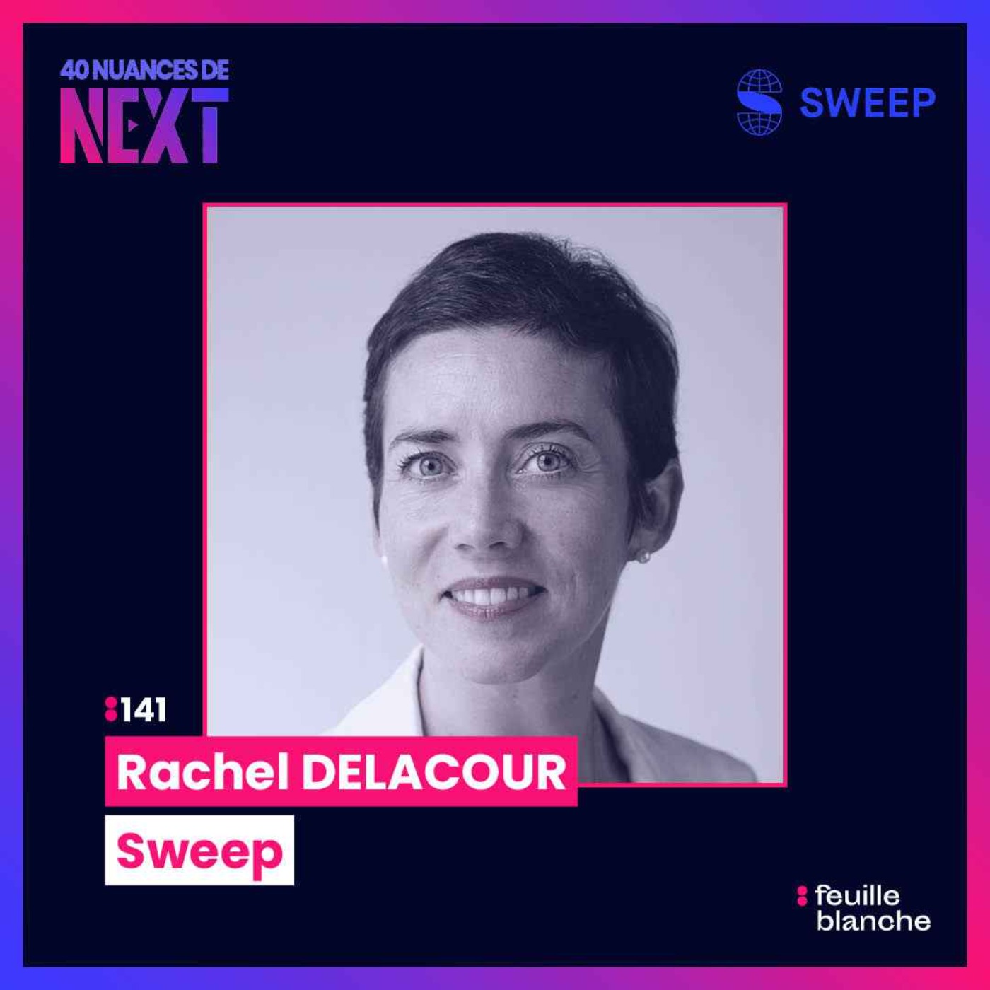 40 nuances de Next - les champions de la French Tech