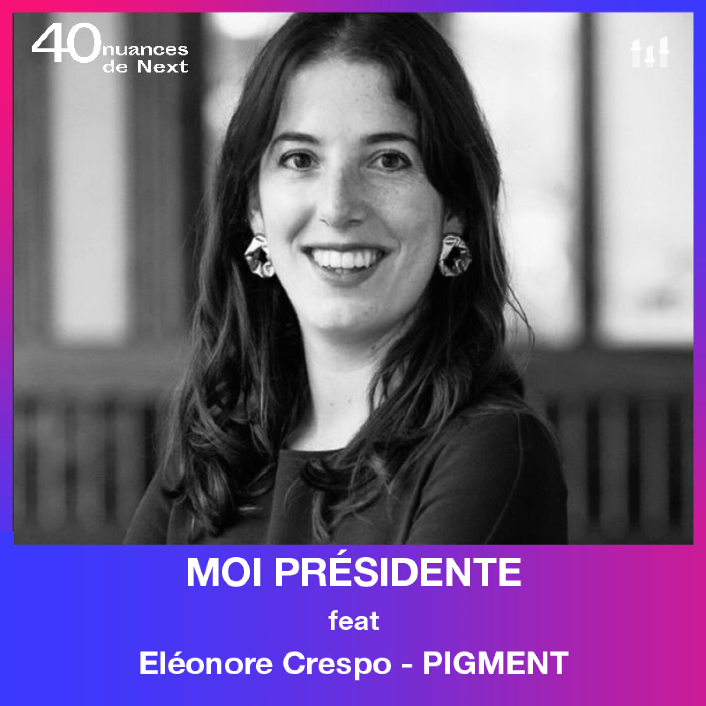 [MOI PRESIDENTE] Eléonore Crespo - Pigment : Le congé paternité, levier de l’égalité