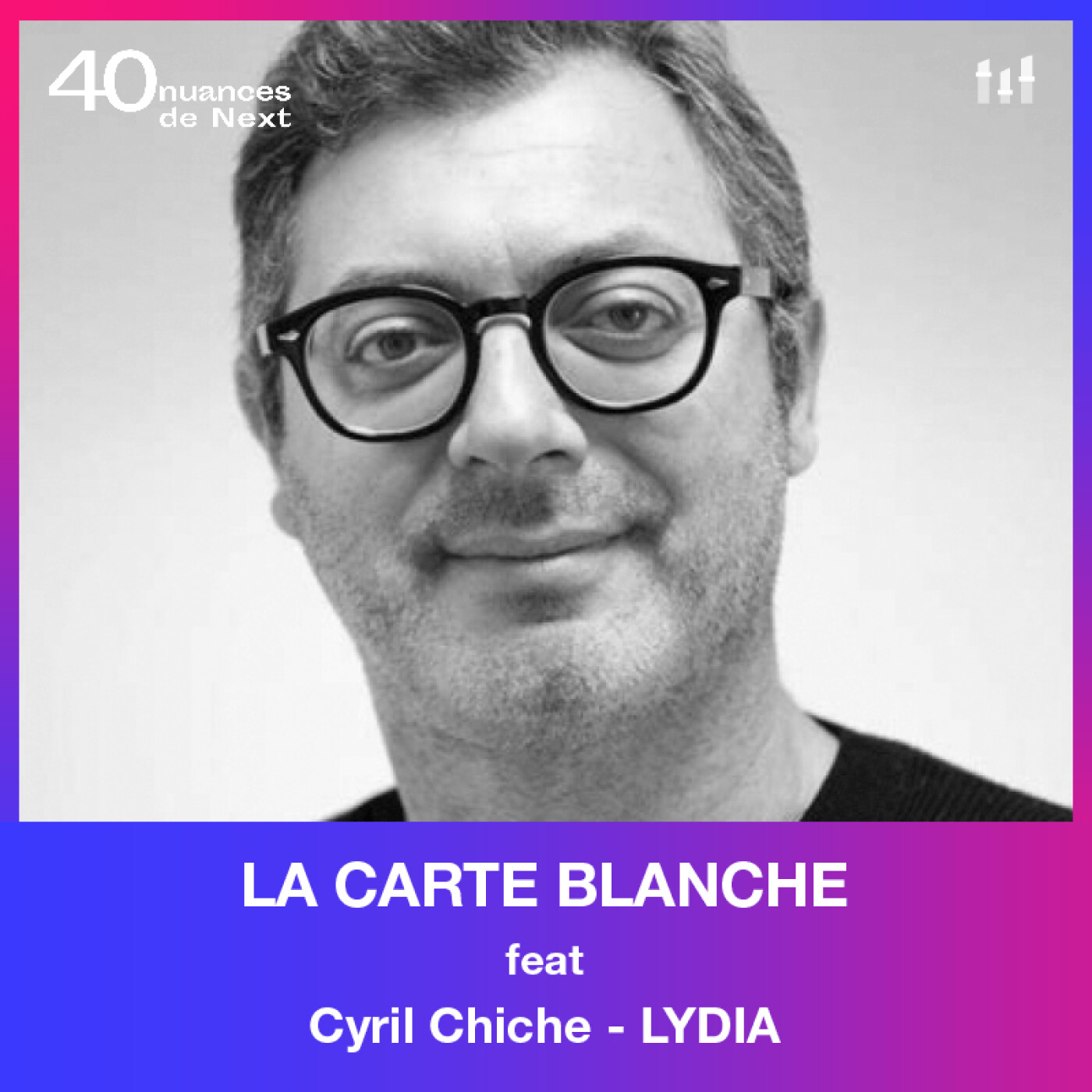 40 nuances de Next - les champions de la French Tech