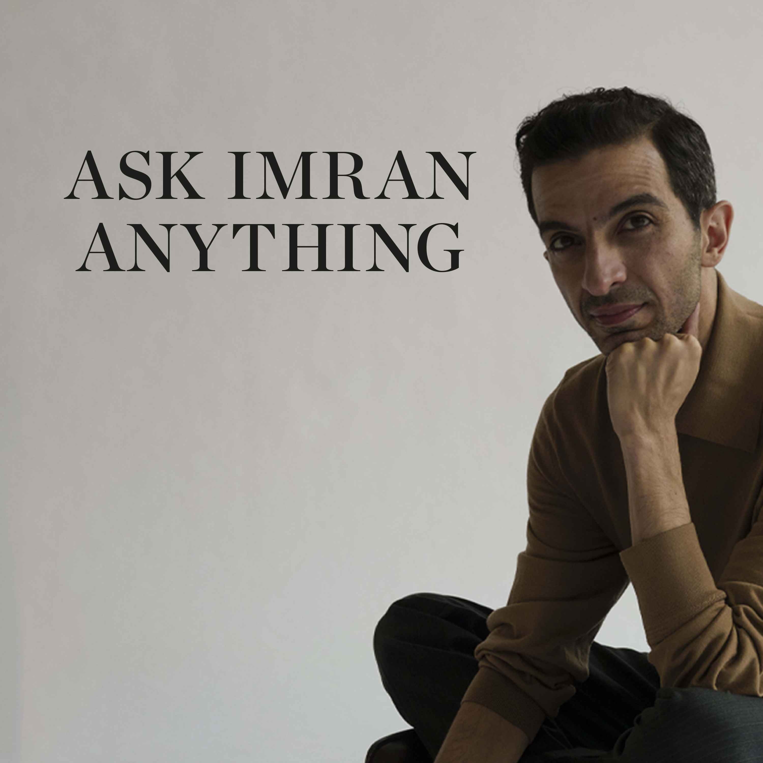 Ask Imran Anything: Luxury’s Flop Era, Global Market Dynamics and Fashion Careers and more